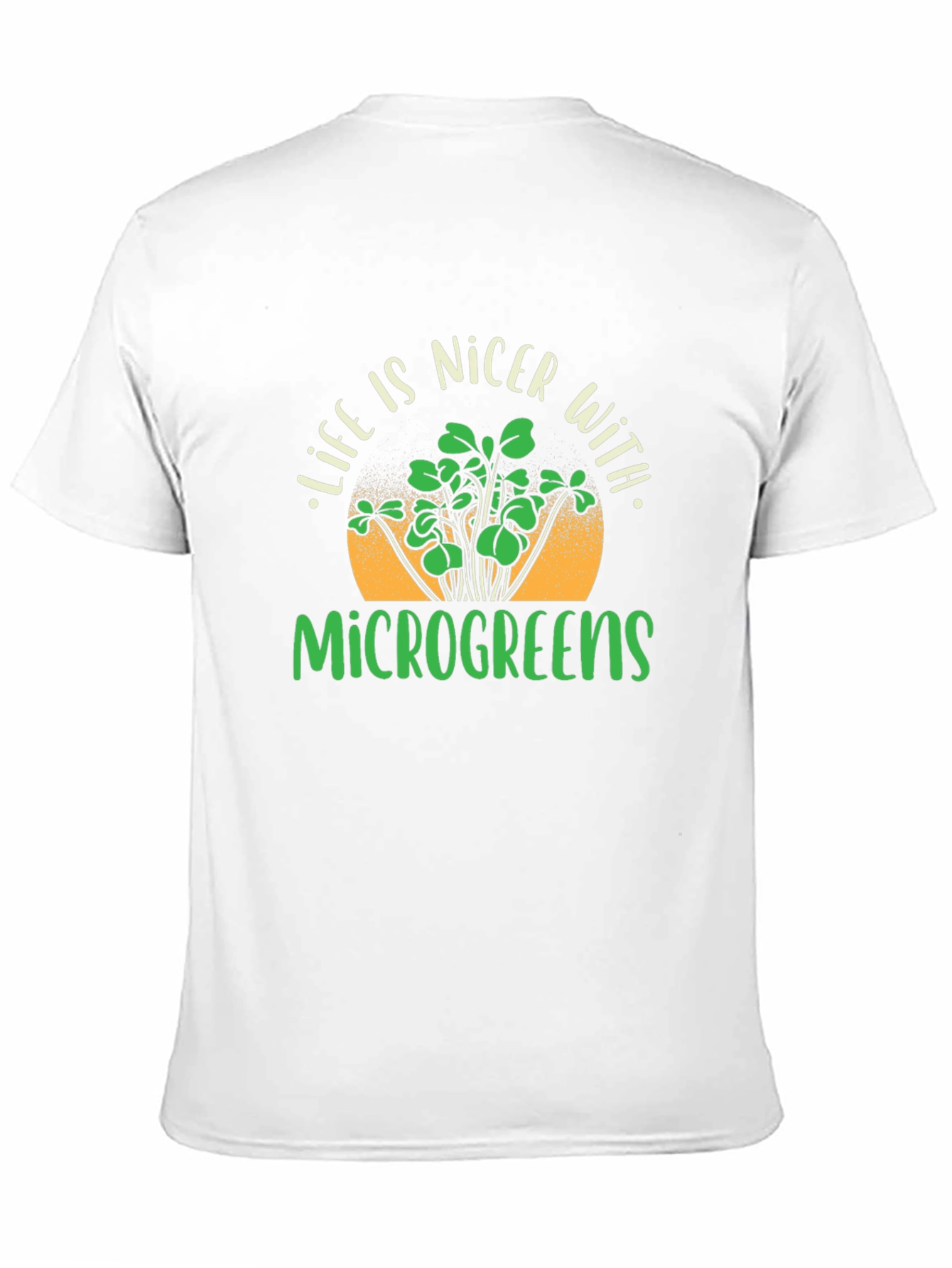 Microgreens T-Shirt - Life is Nicer With Microgreens