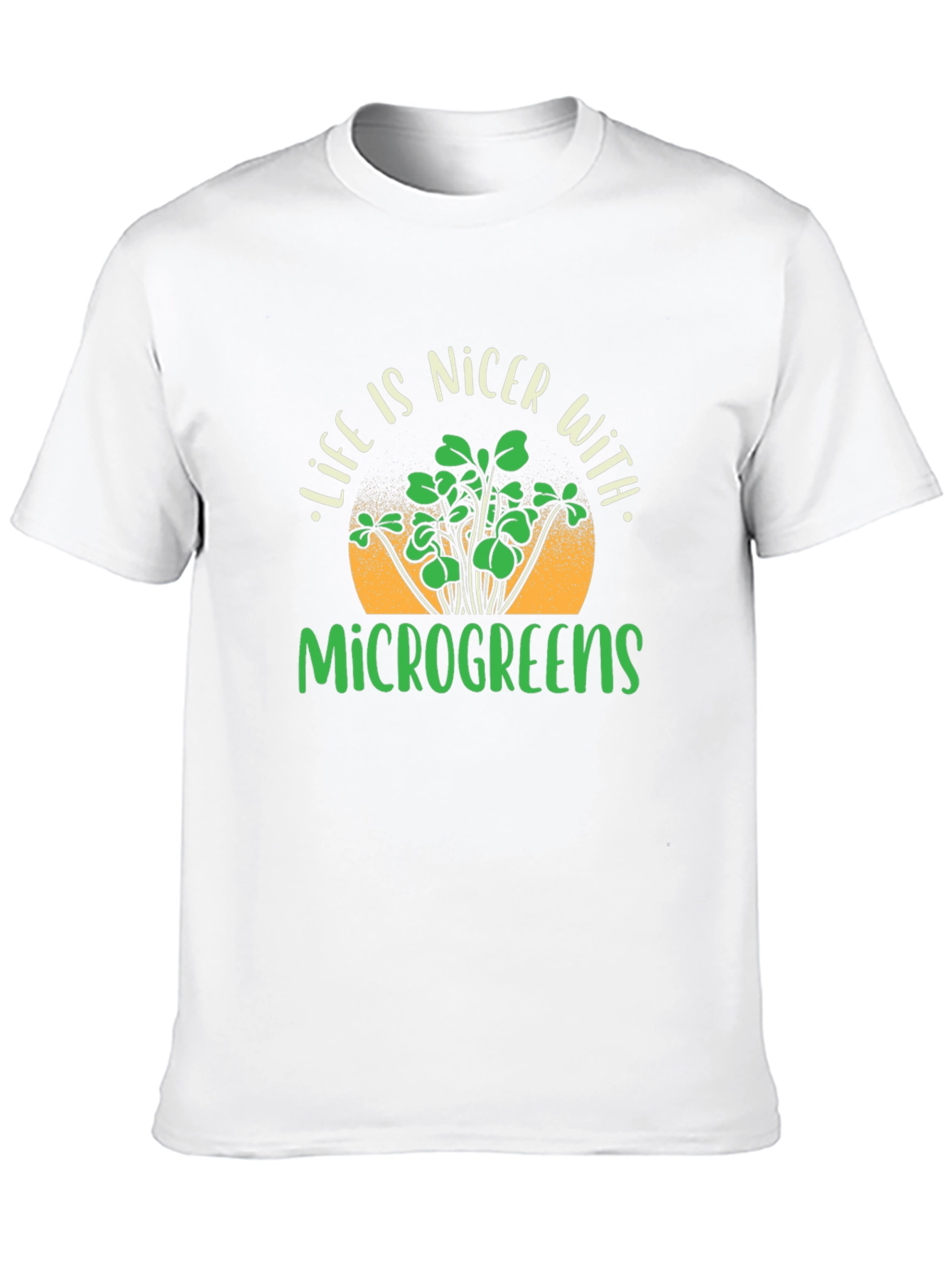 Microgreens T-Shirt - Life is Nicer With Microgreens