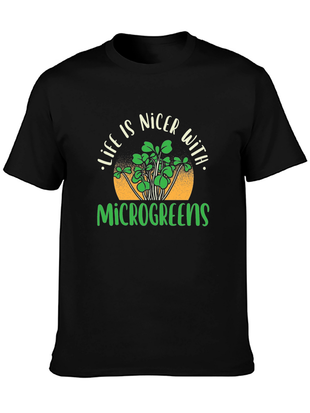 Microgreens T-Shirt - Life is Nicer With Microgreens