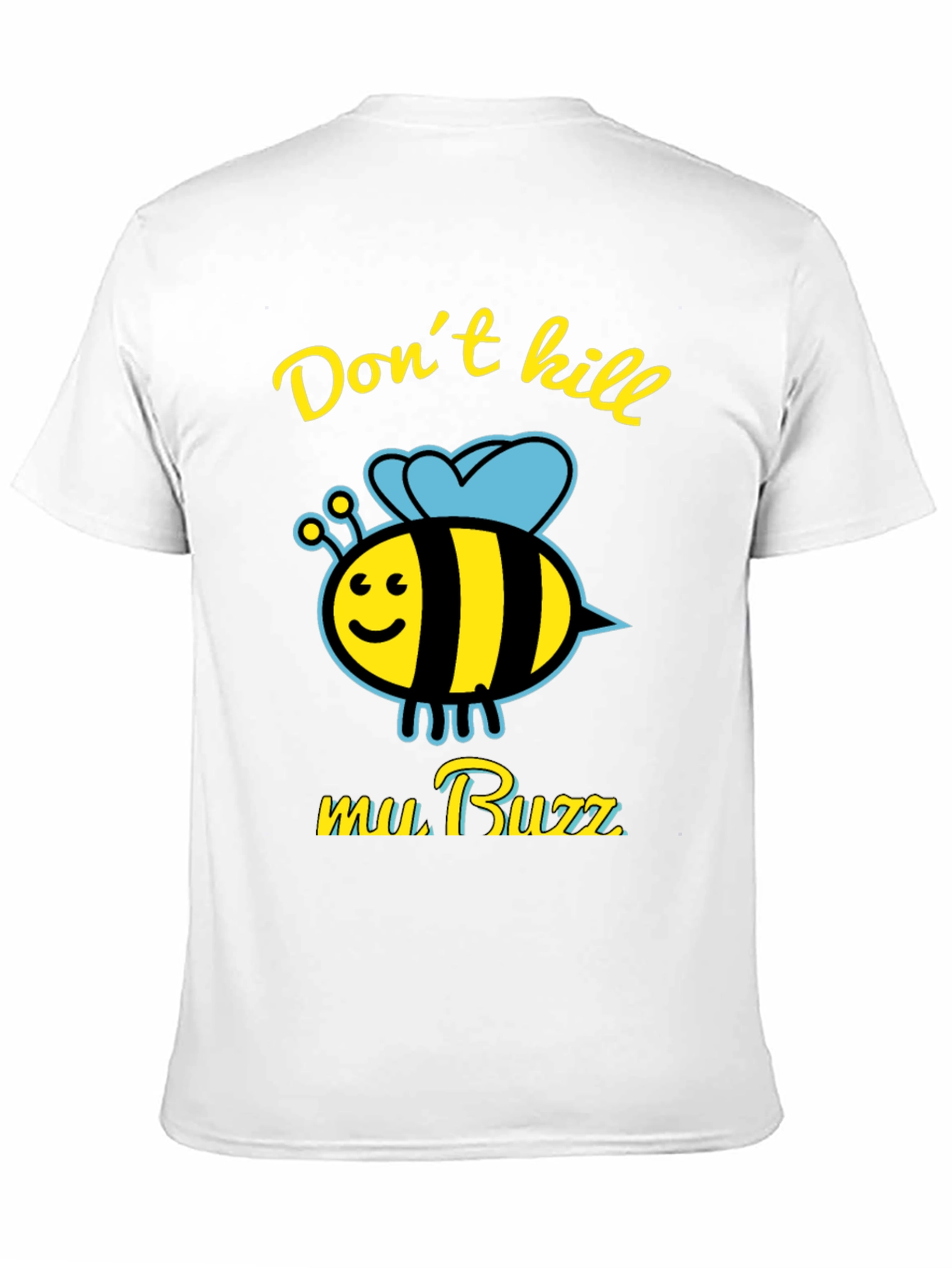 Dont Kill My Buzz Graphic Tee