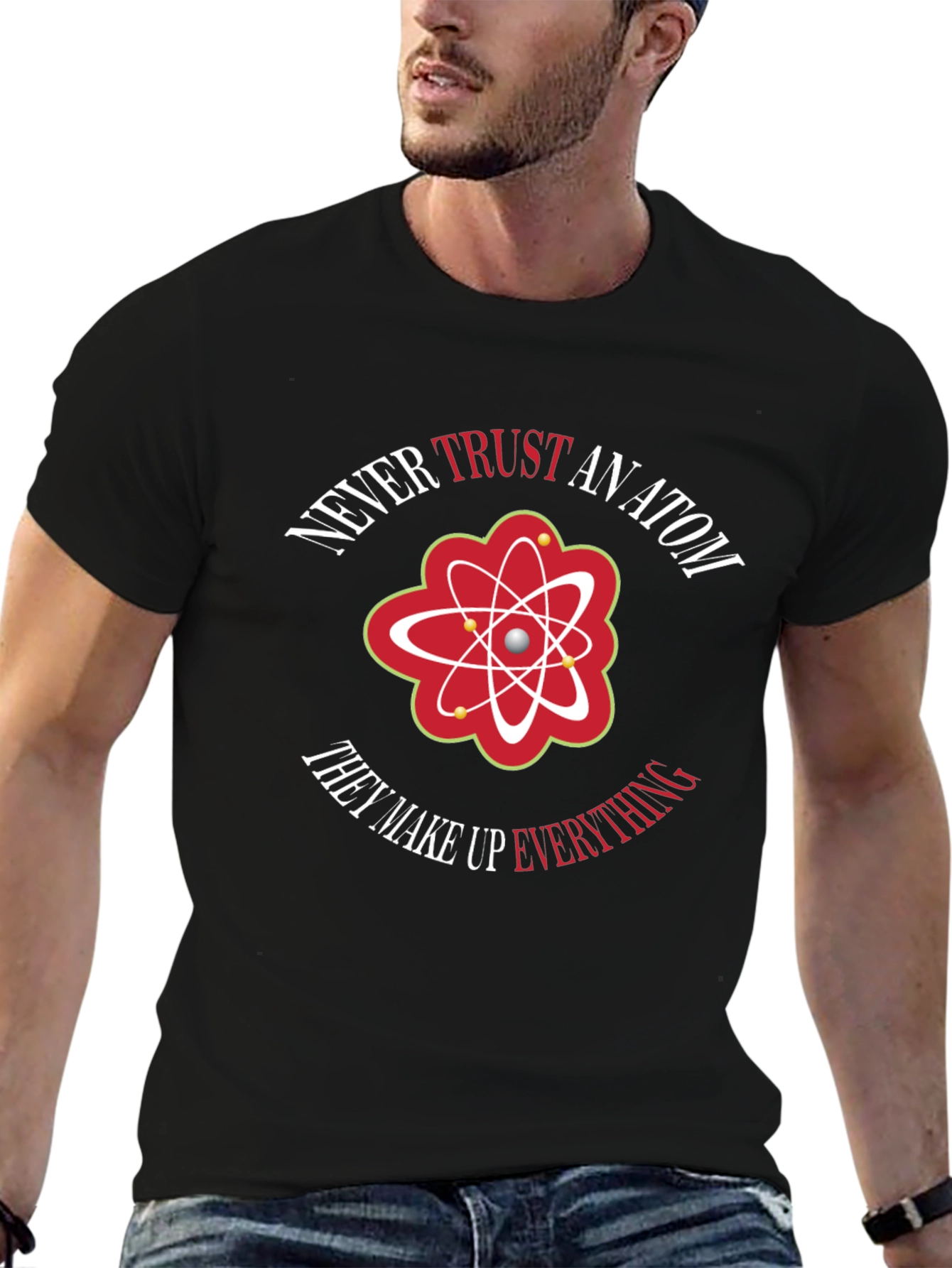 Never Trust An Atom Graphic Tee