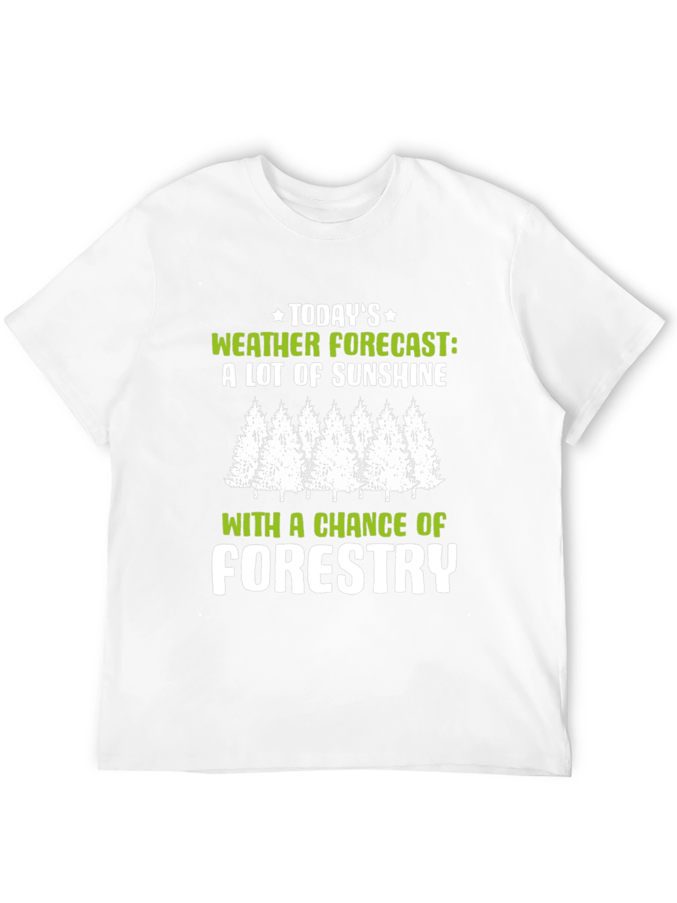 Funny Weather Forecast Forestry T-Shirt