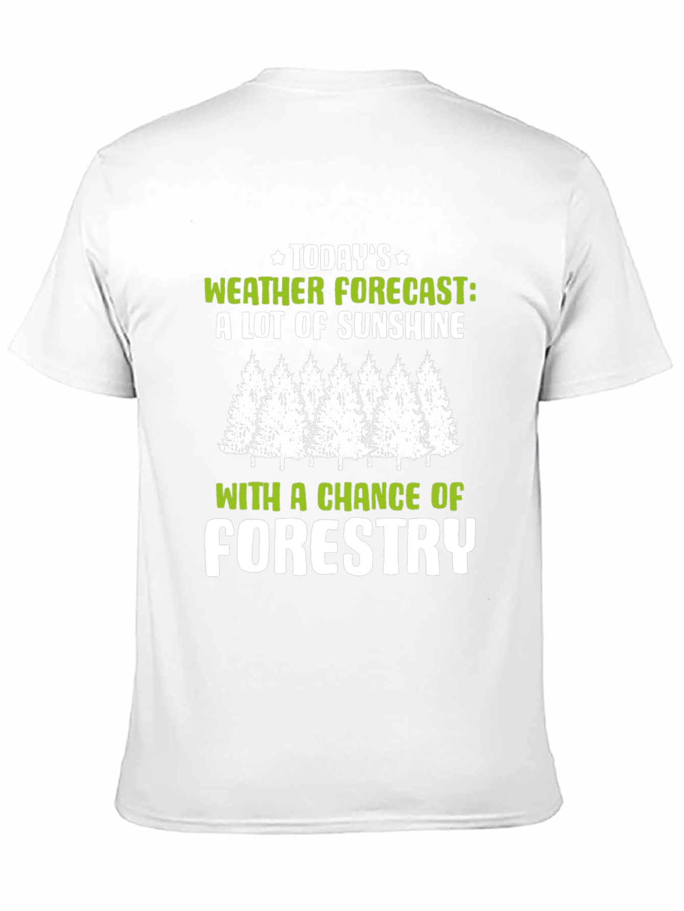 Funny Weather Forecast Forestry T-Shirt