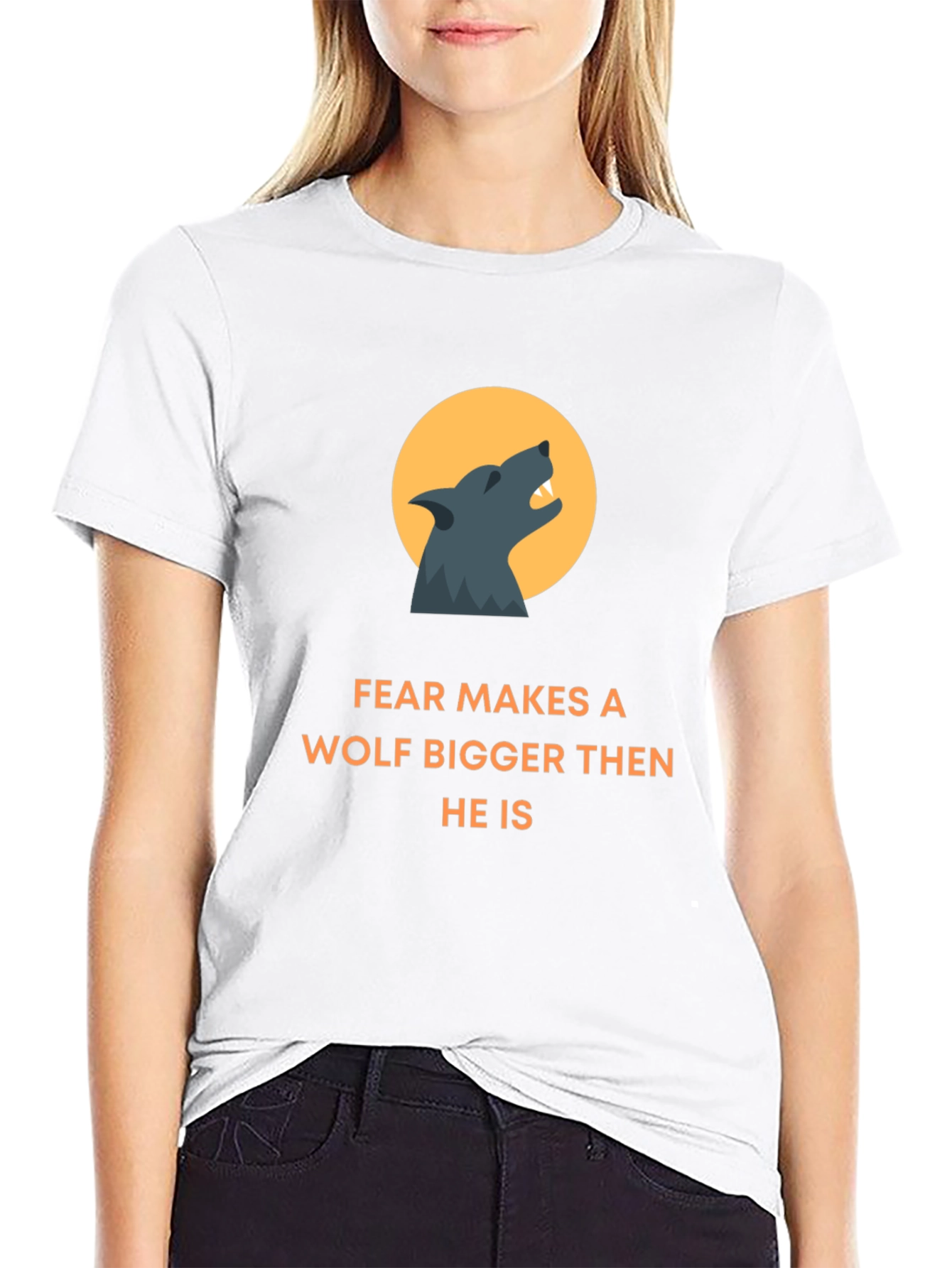 Fear Makes A Wolf Bigger T-Shirt