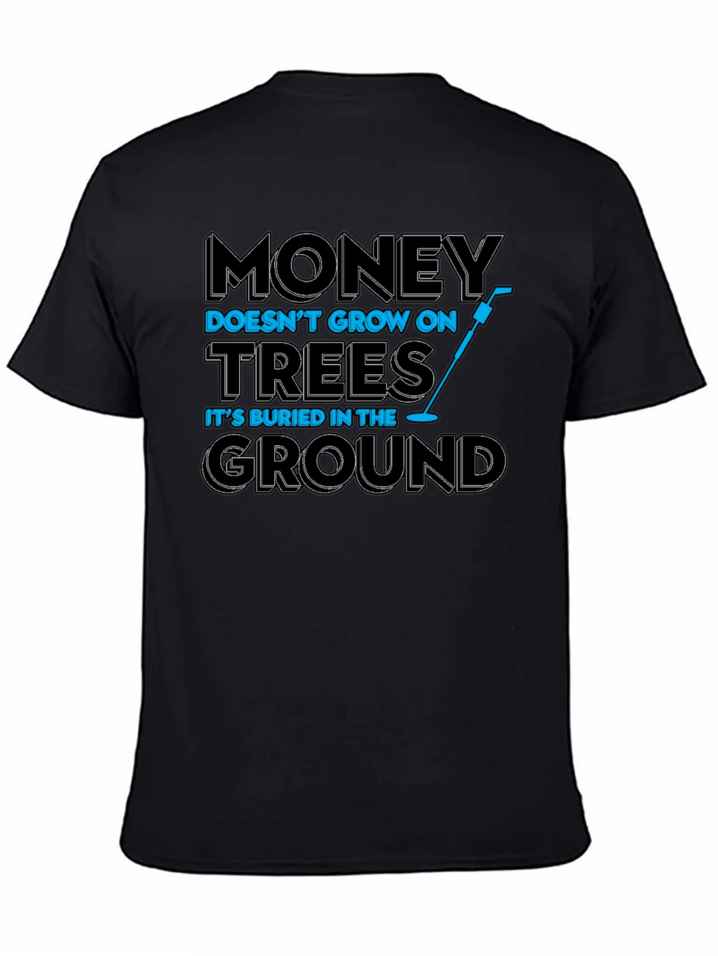 Money Buried Ground T-Shirt