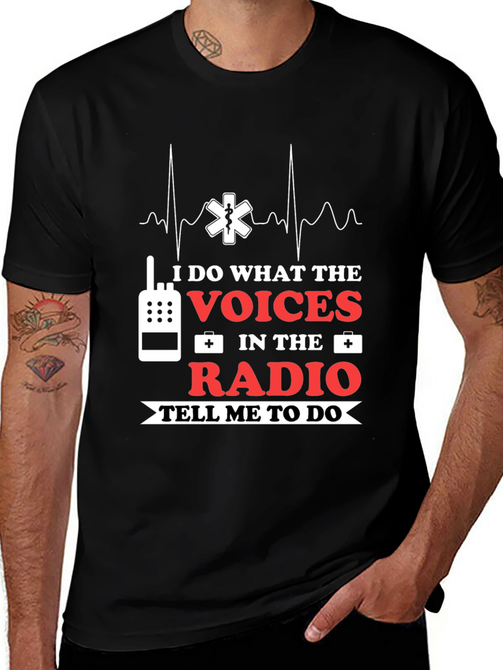 I Do What The Voices Radio EMS T-Shirt