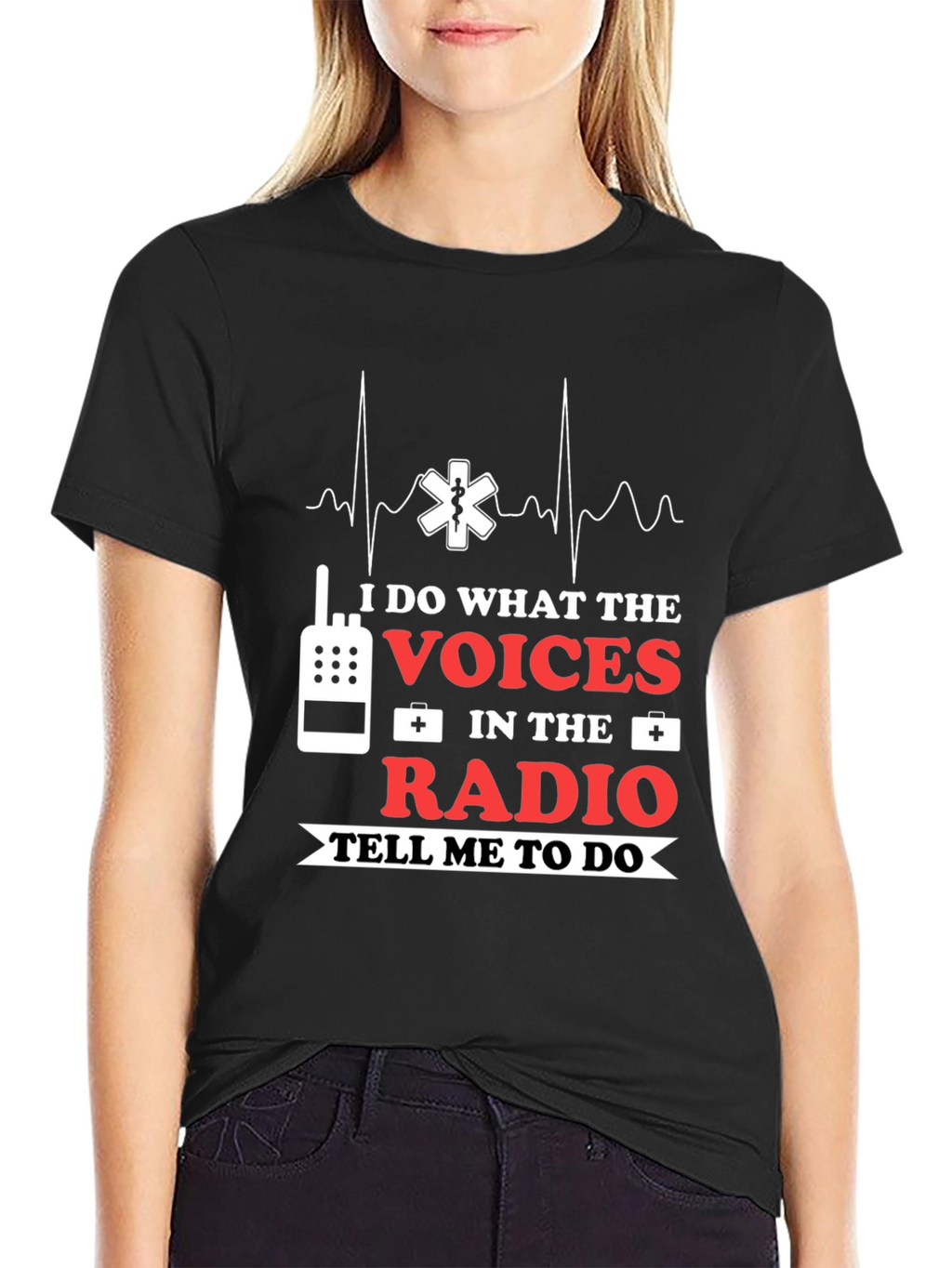 I Do What The Voices Radio EMS T-Shirt