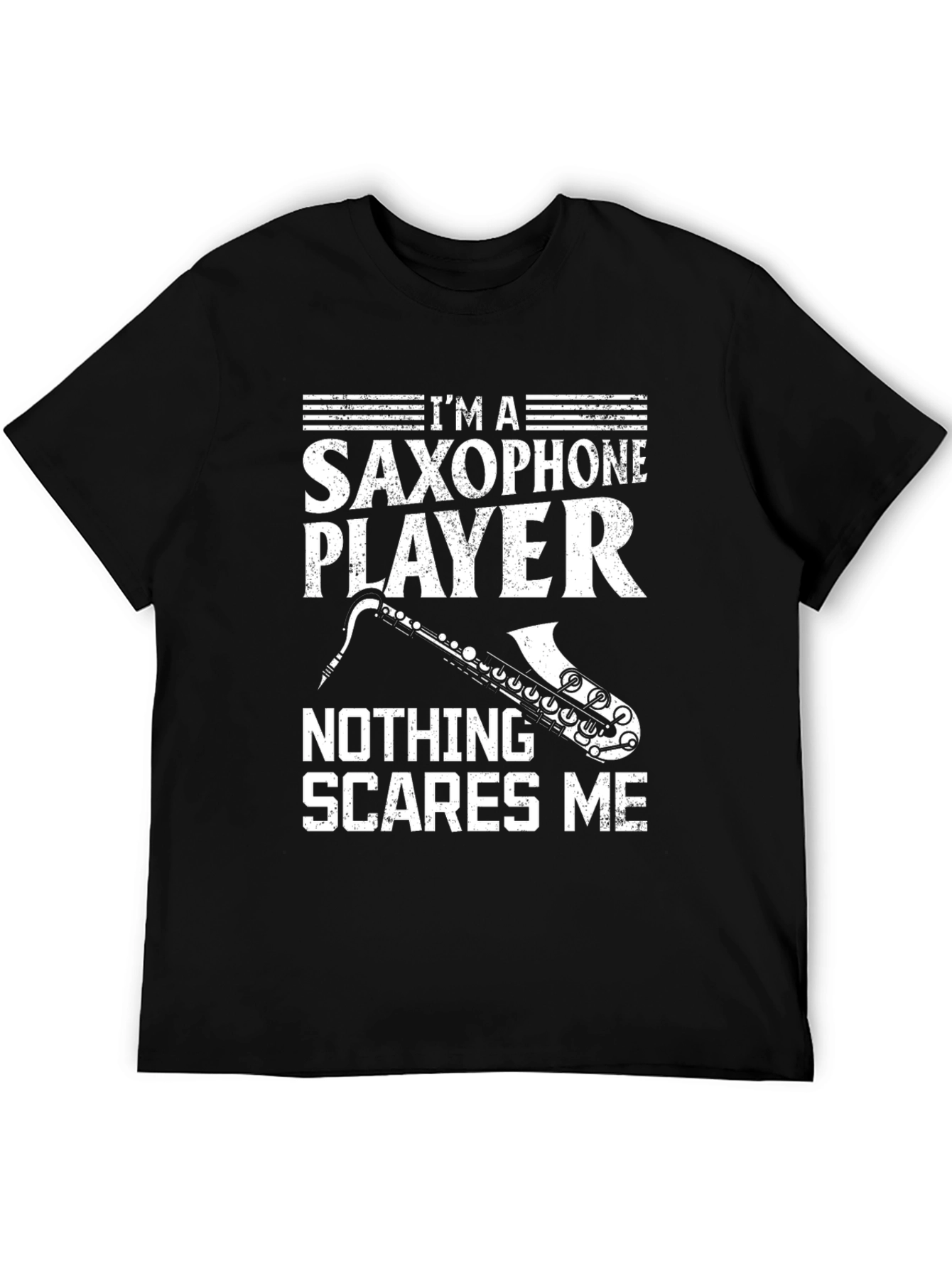 Saxophone Player T-Shirt - Nothing Scares Me Funny Tee