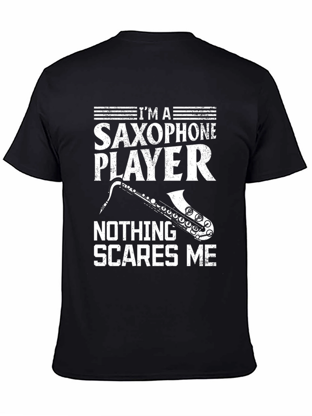 Saxophone Player T-Shirt - Nothing Scares Me Funny Tee