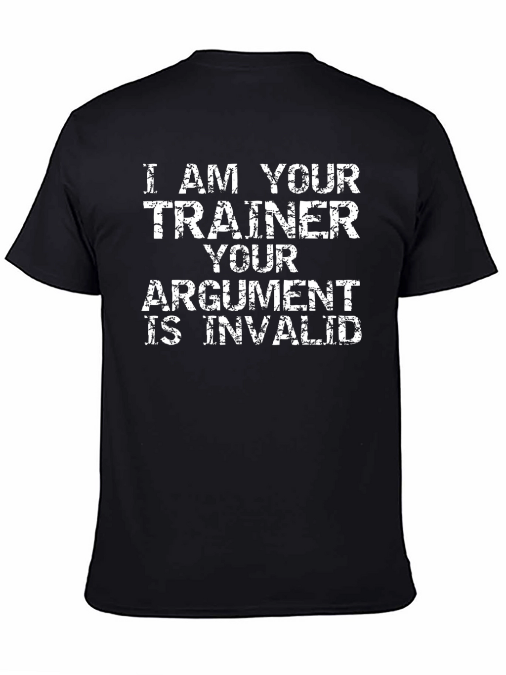 Trainer Argument T-Shirt - Funny Workout Gift