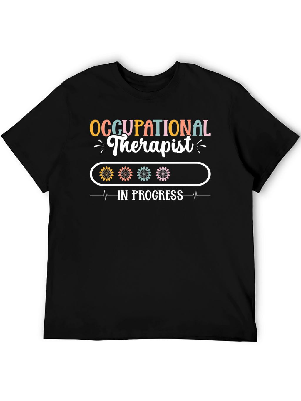 Occupational Therapist In Progress T-Shirt