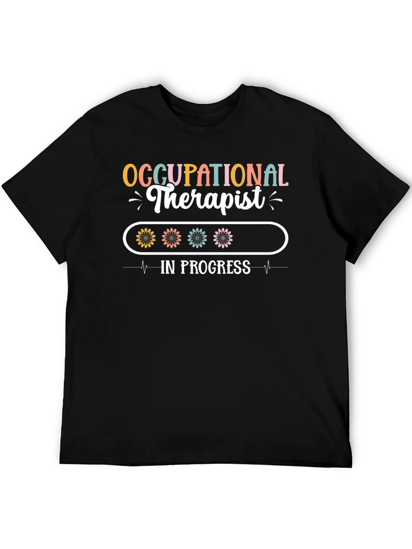 Occupational Therapist In Progress T-Shirt
