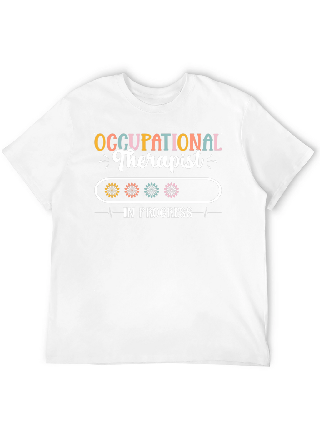 Occupational Therapist In Progress T-Shirt