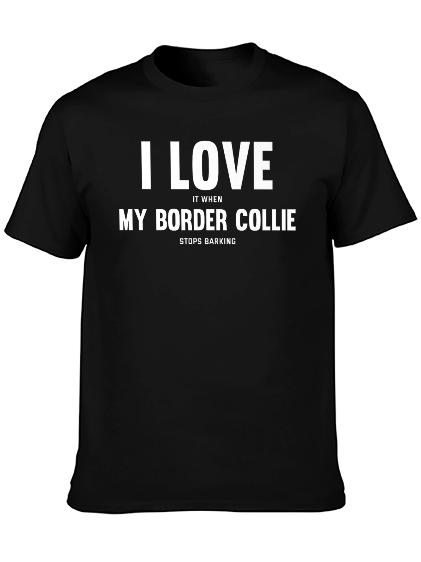 I Love My Border Collie Black T-Shirt