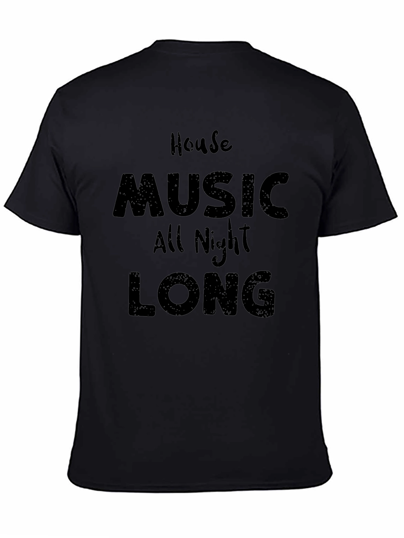 House Music All Night Long Black T-Shirt