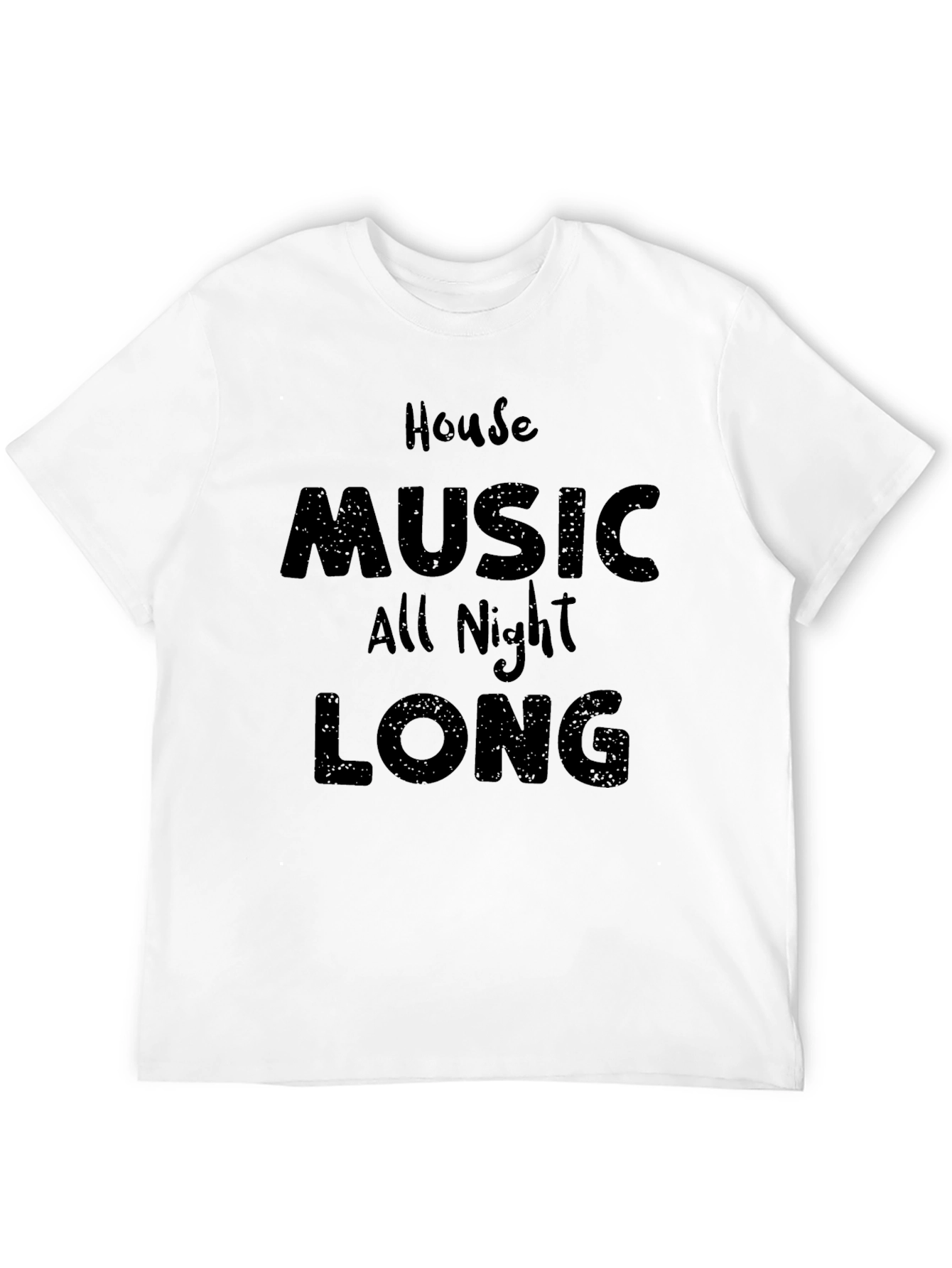 House Music All Night Long Black T-Shirt