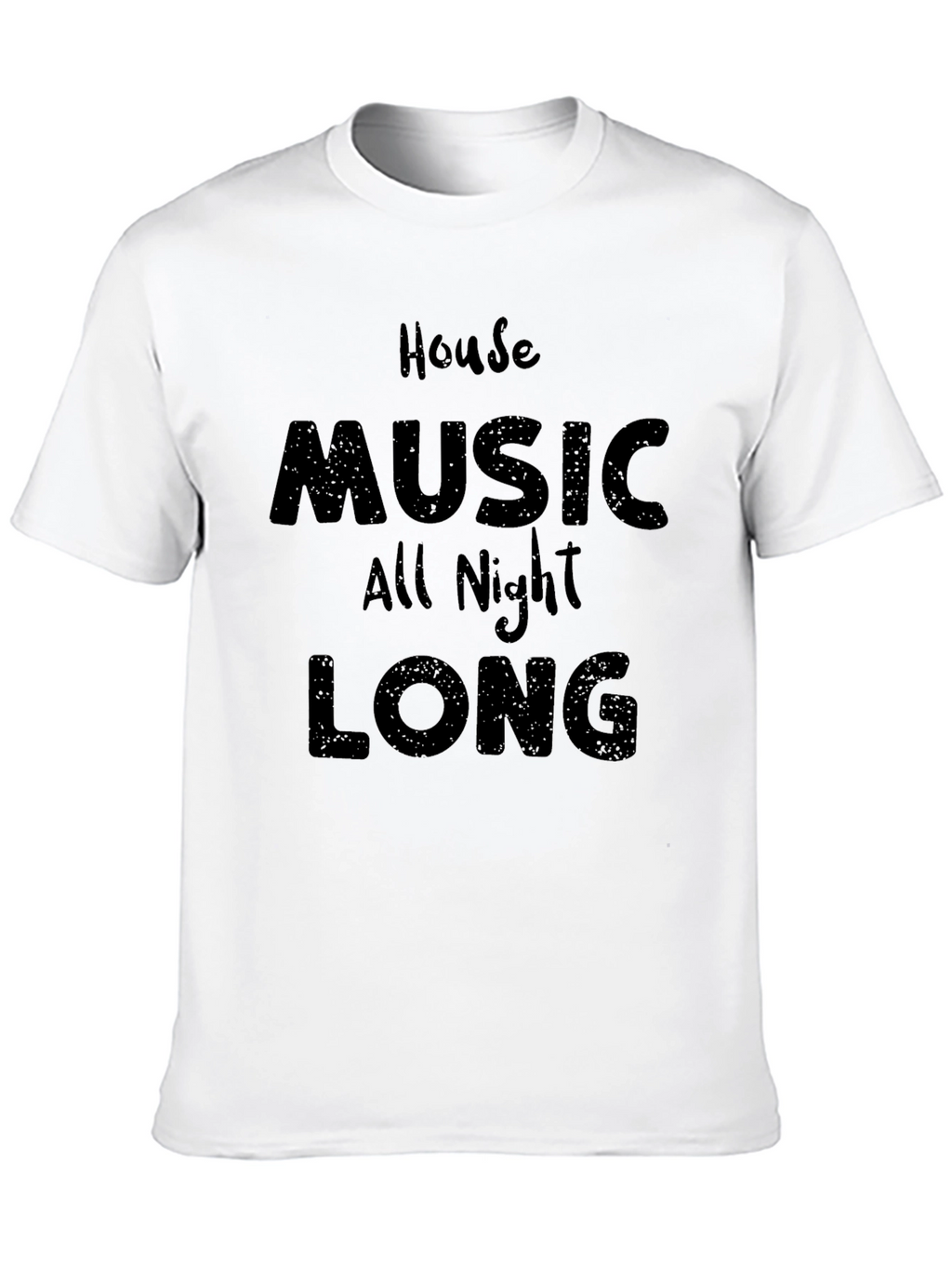 House Music All Night Long Black T-Shirt