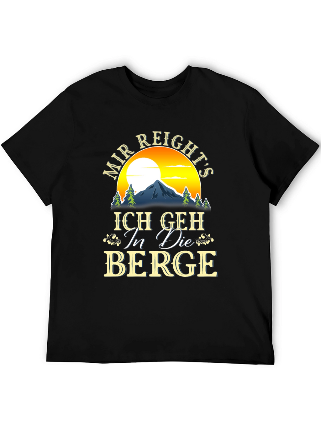 Mir Reichts Ich Geh In Die Berge T-Shirt