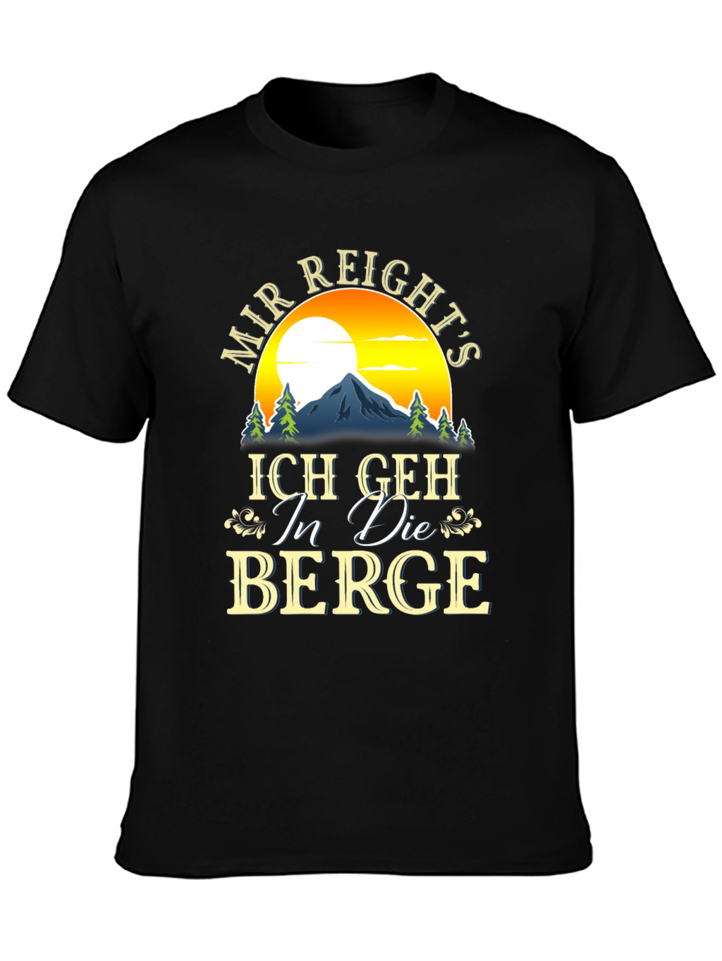 Mir Reichts Ich Geh In Die Berge T-Shirt