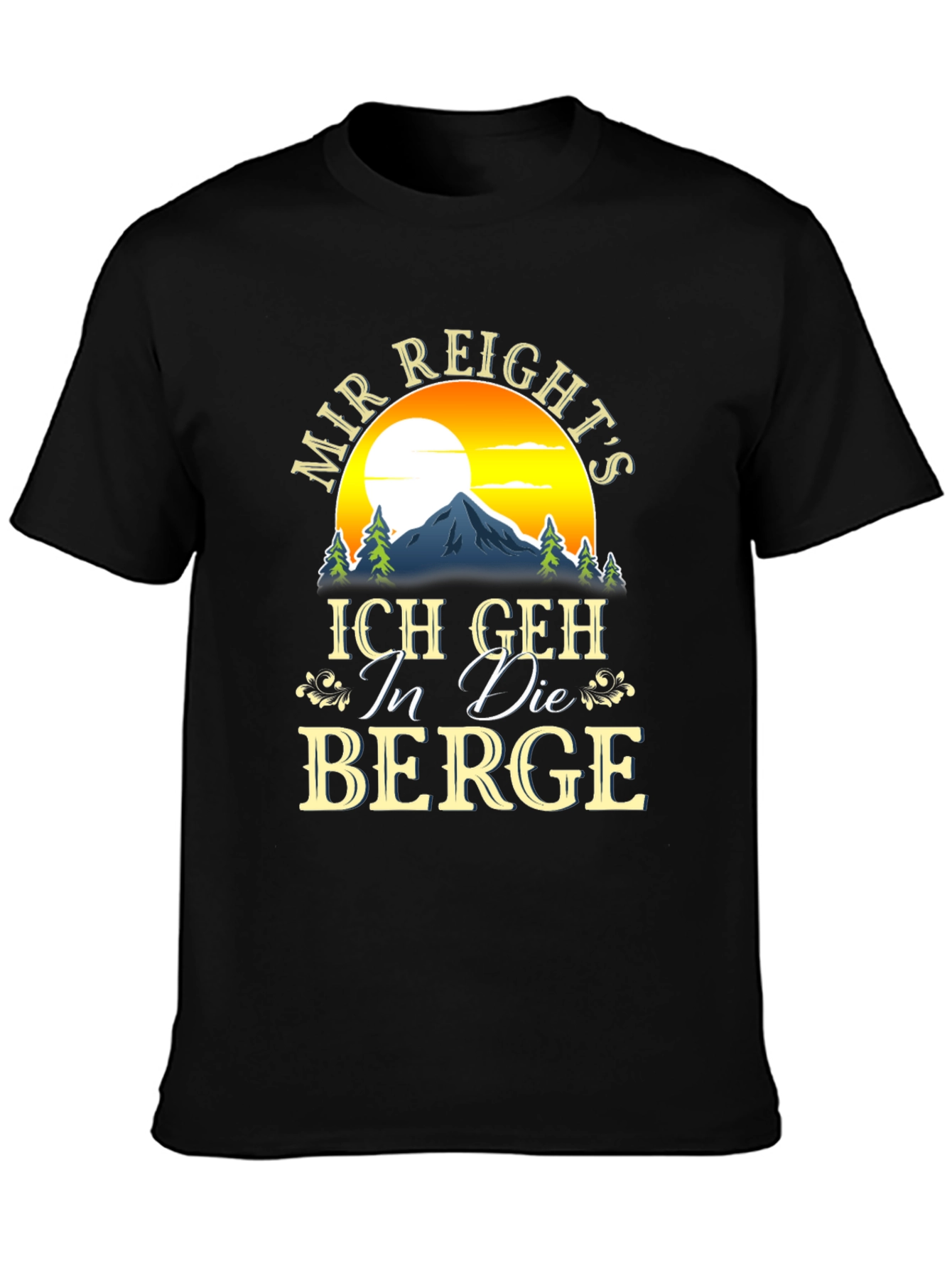Mir Reichts Ich Geh In Die Berge T-Shirt