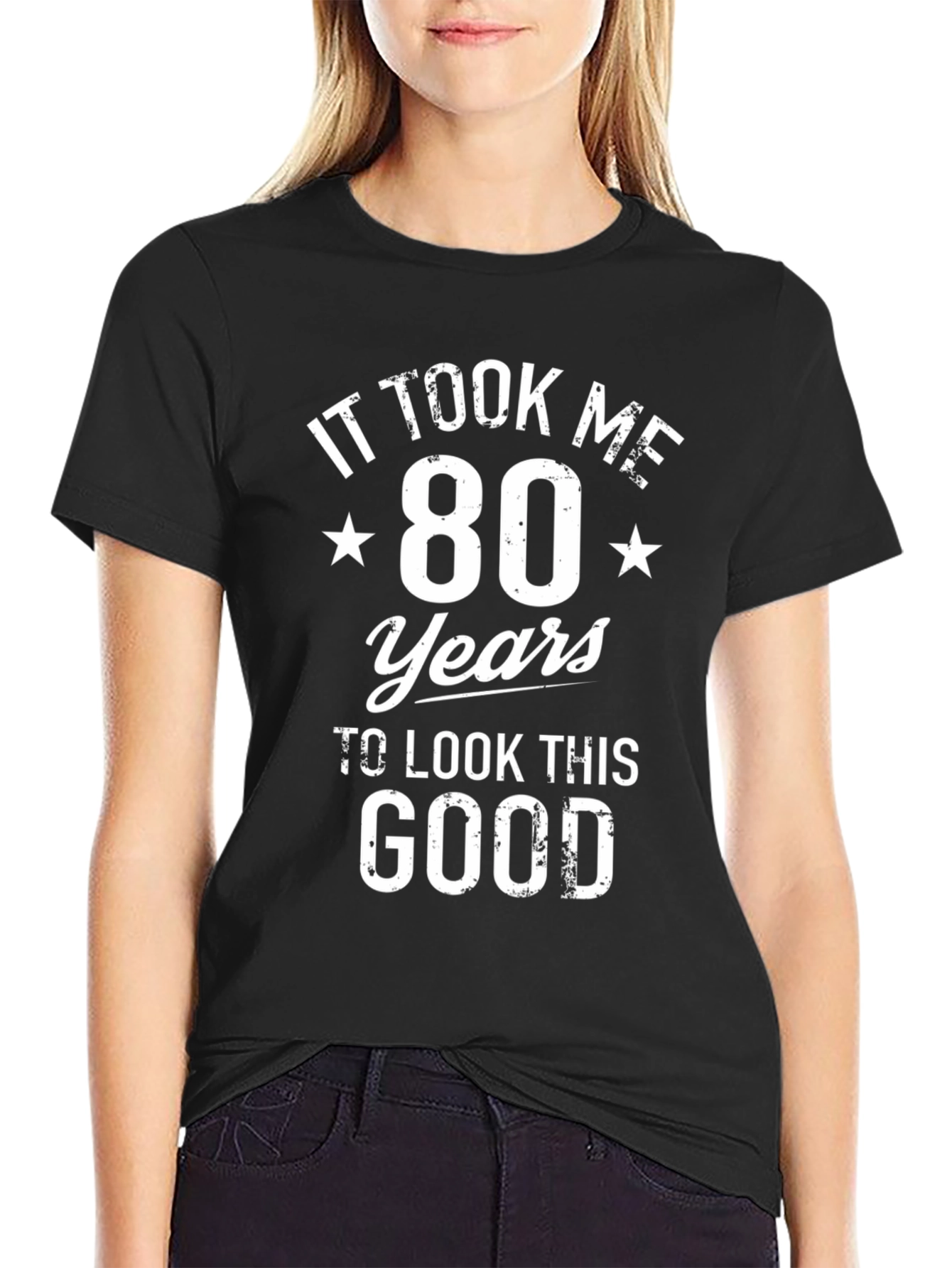 80th Birthday T-Shirt: It Took Me 80 Years To Look This Good