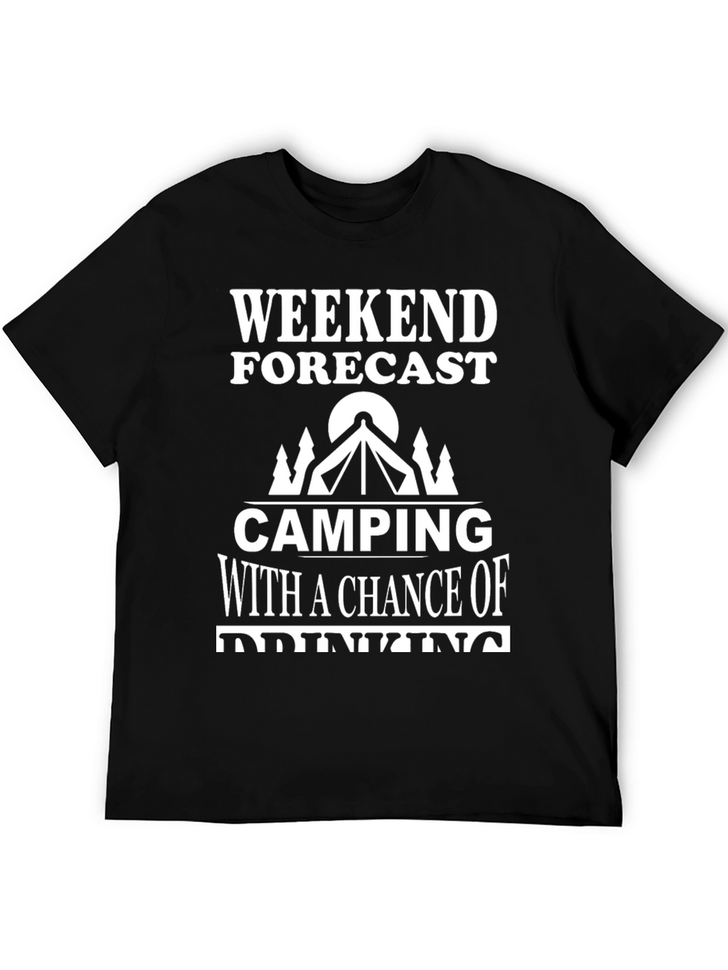 Camping & Drinking T-Shirt - Weekend Forecast