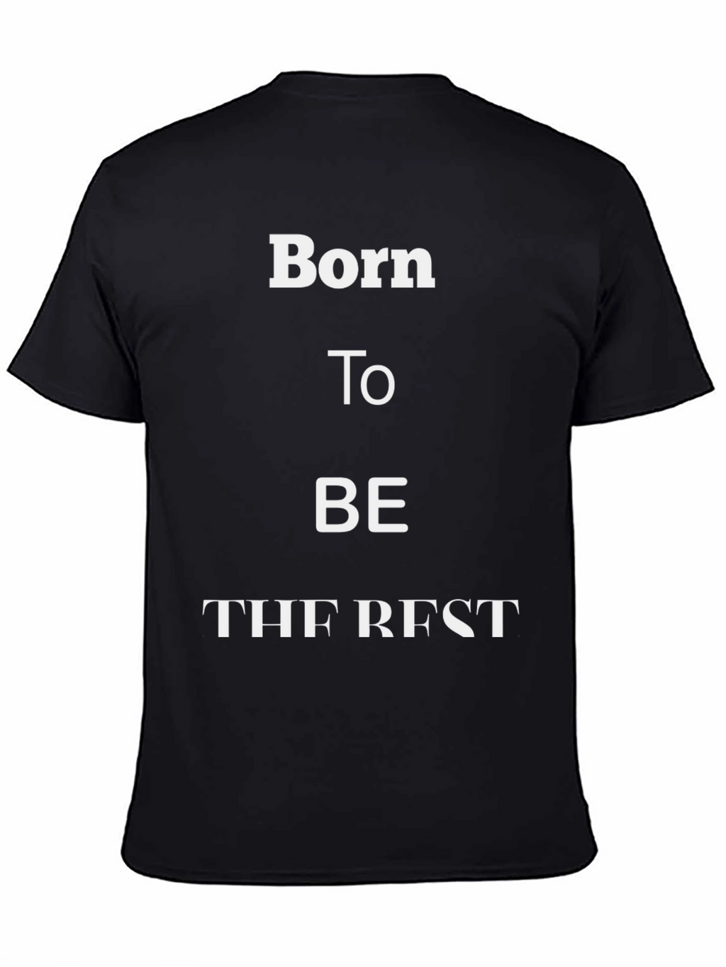 Born To Be The Best Graphic Tee