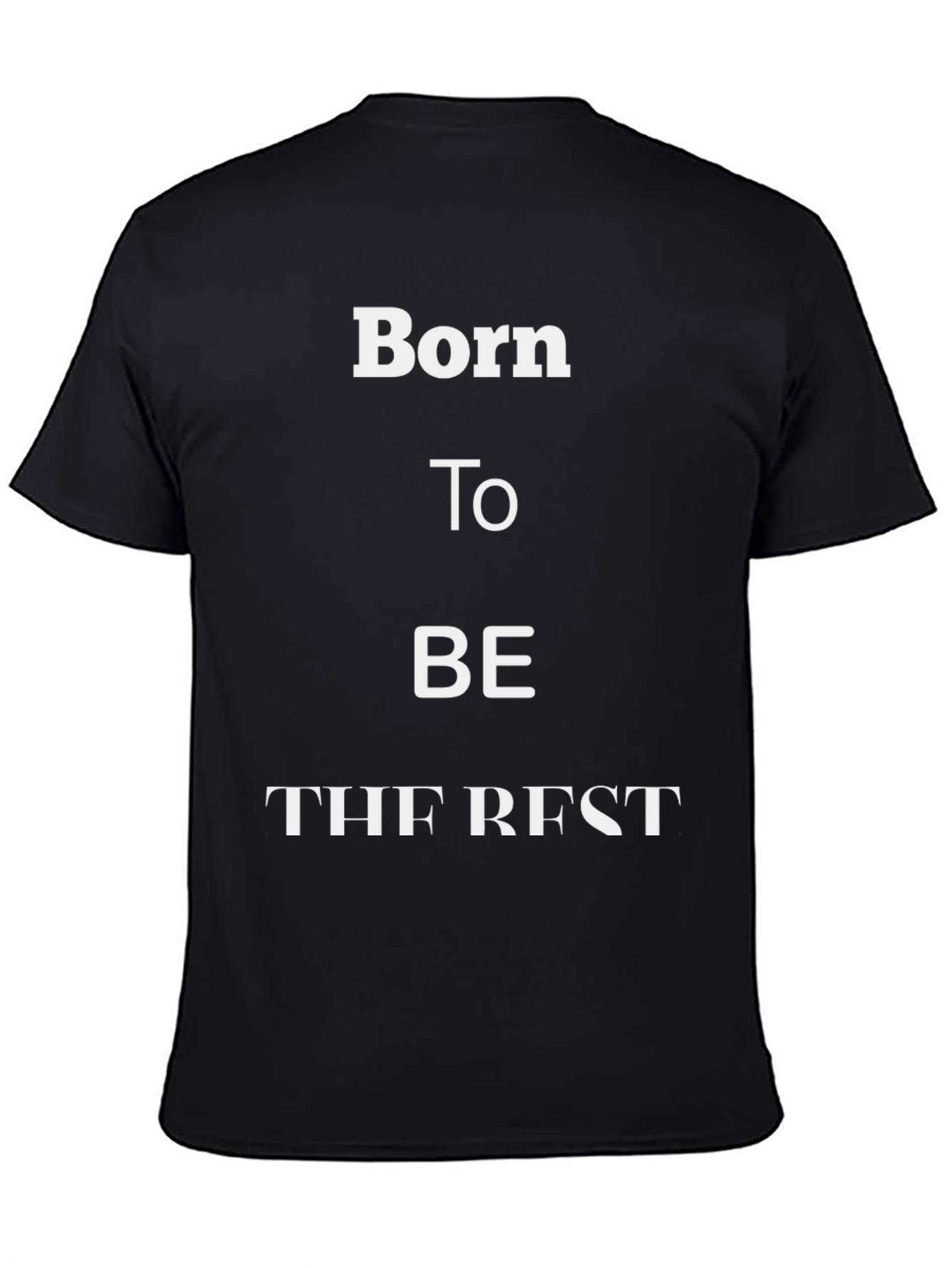 Born To Be The Best Graphic Tee
