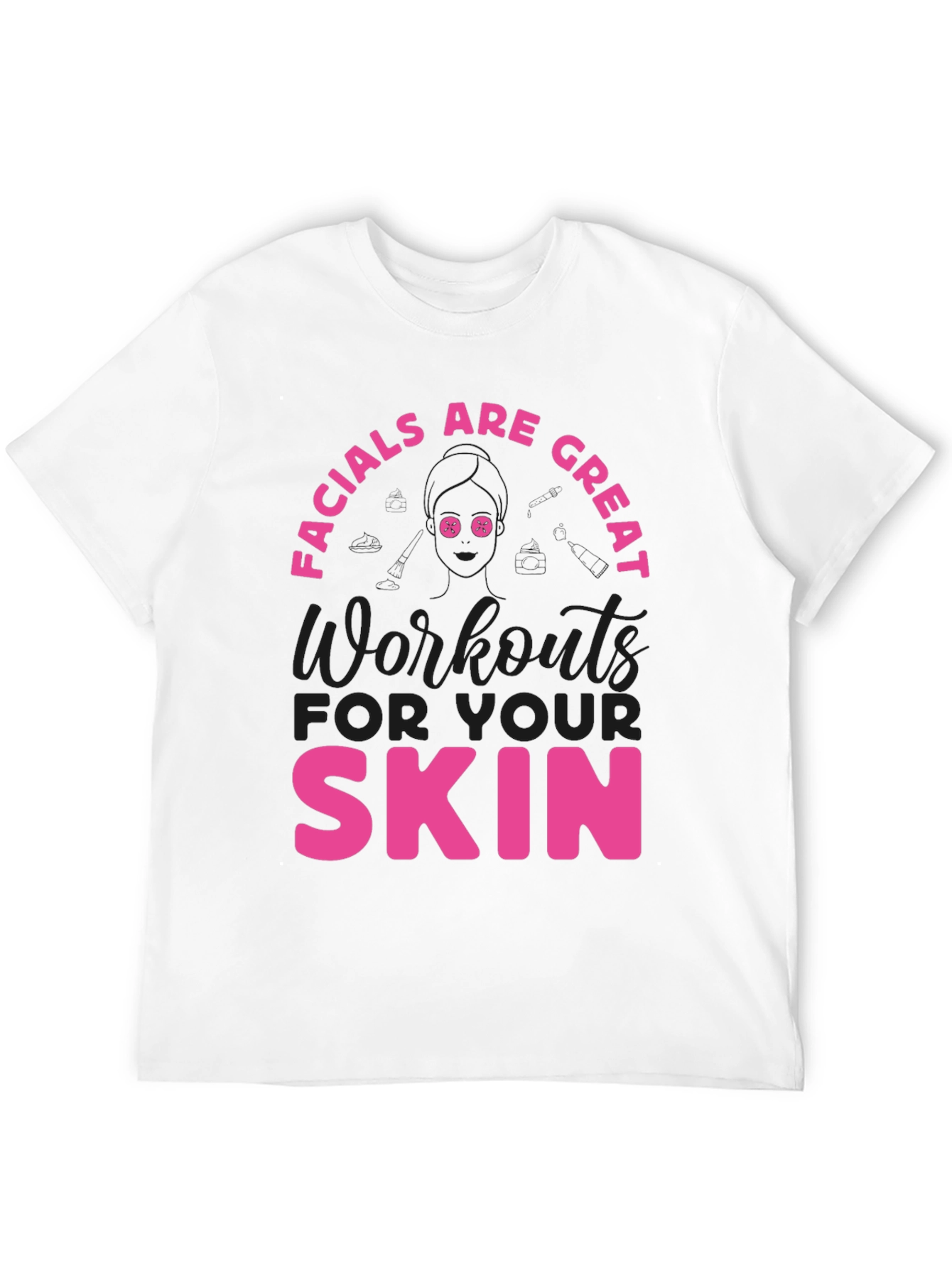 Facials Are Great Skin Workout Tee