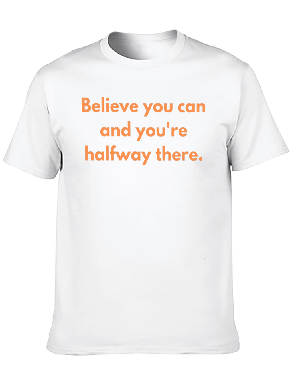 Motivational T-Shirt: Believe You Can Succeed!