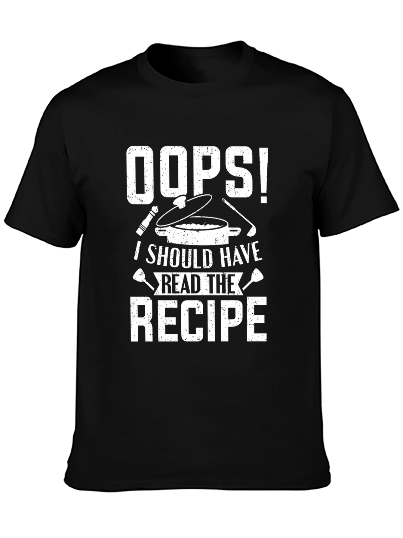 Oops! I Should Have Read the Recipe Graphic T-Shirt