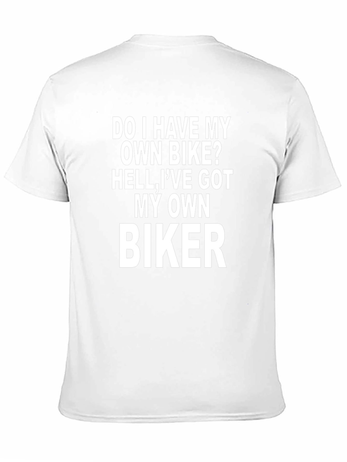 Own Biker T-Shirt - Funny Novelty Graphic Tee