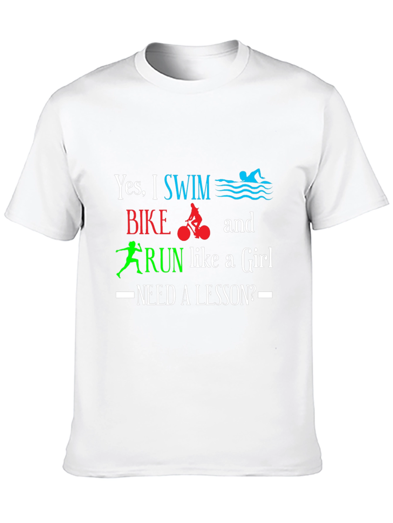 Swim Bike Run Like a Girl T-Shirt