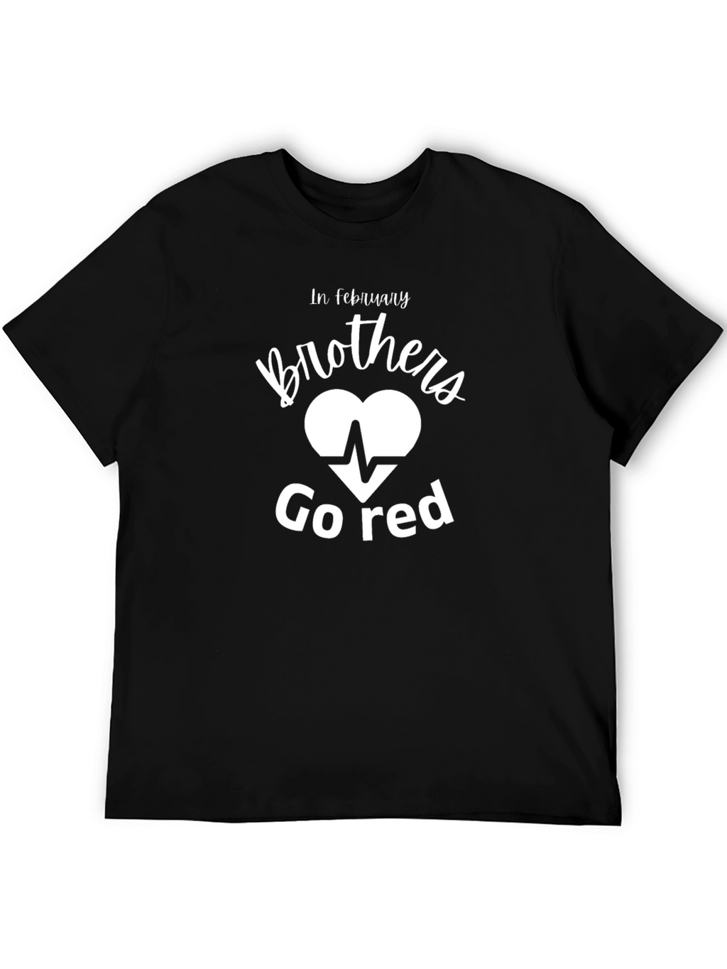February Brothers Heart Go Red T-Shirt