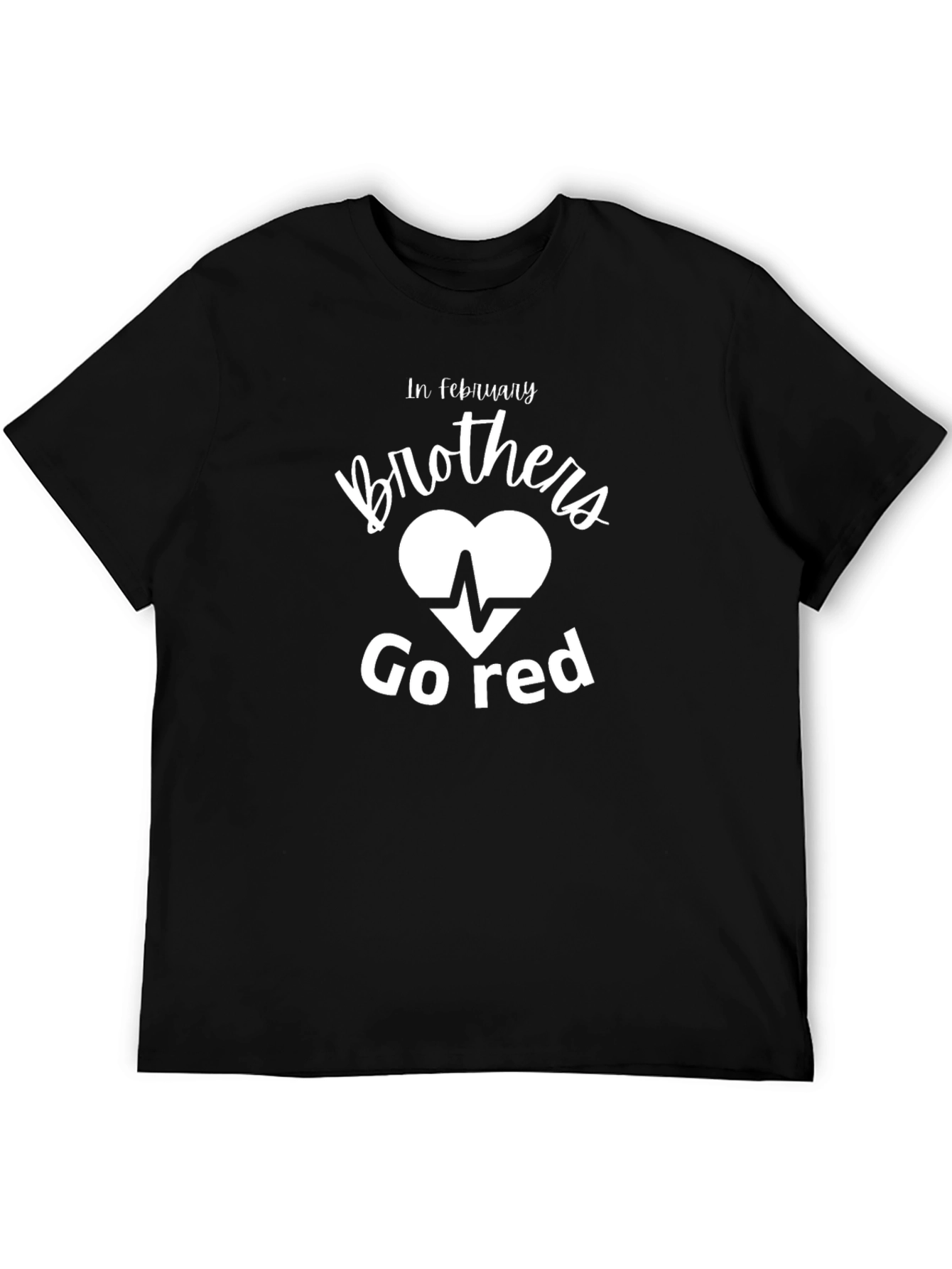 February Brothers Heart Go Red T-Shirt