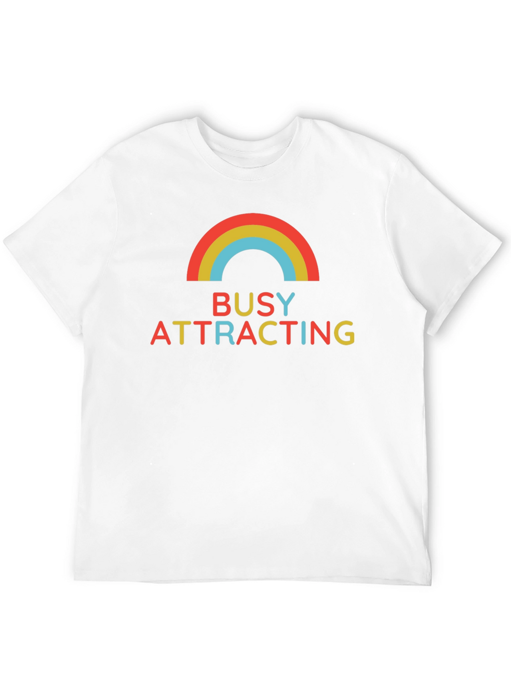 Busy Attracting Rainbow T-Shirt