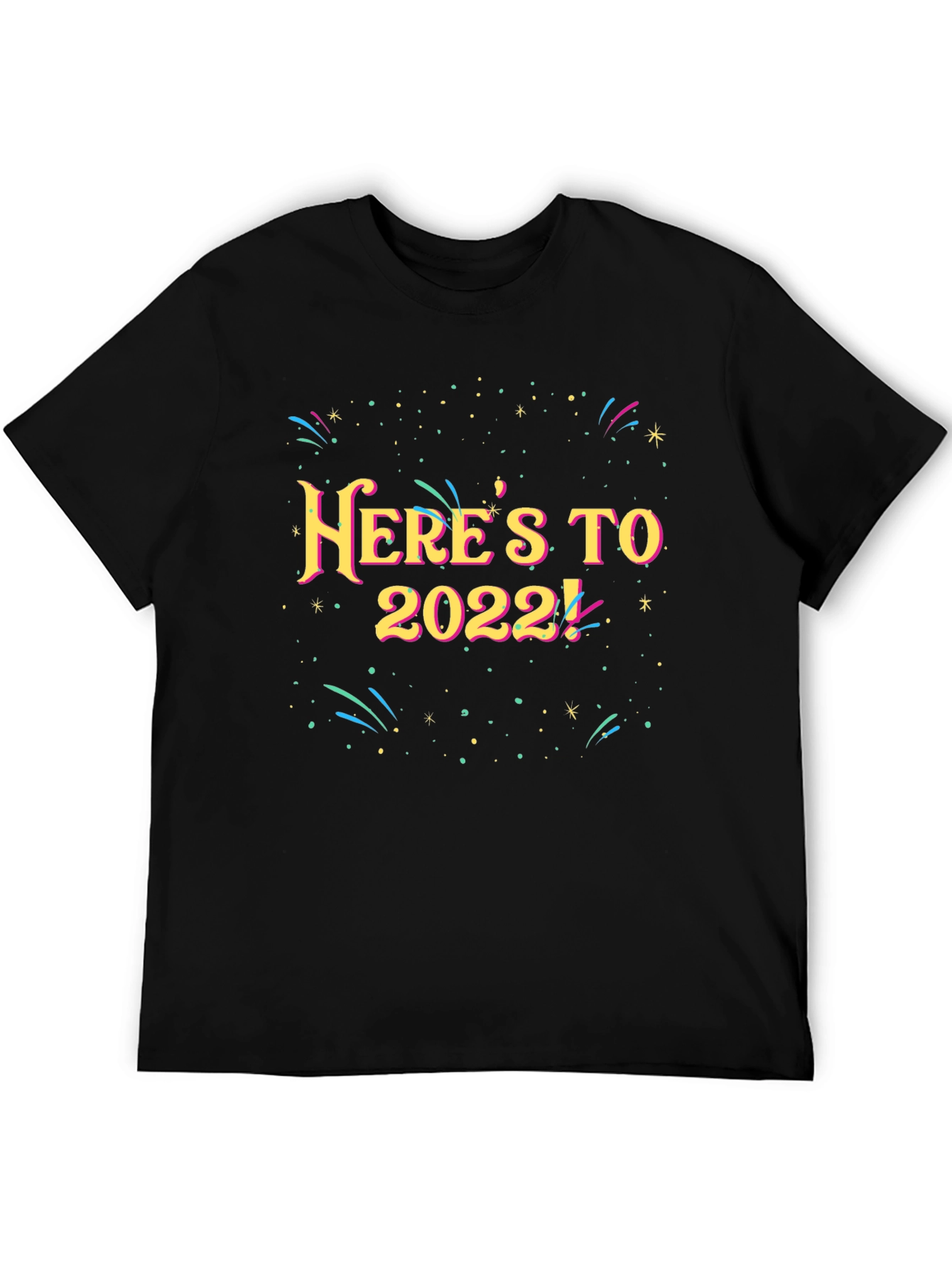 Heres To 2022 T-Shirt - New Year Celebration Tee