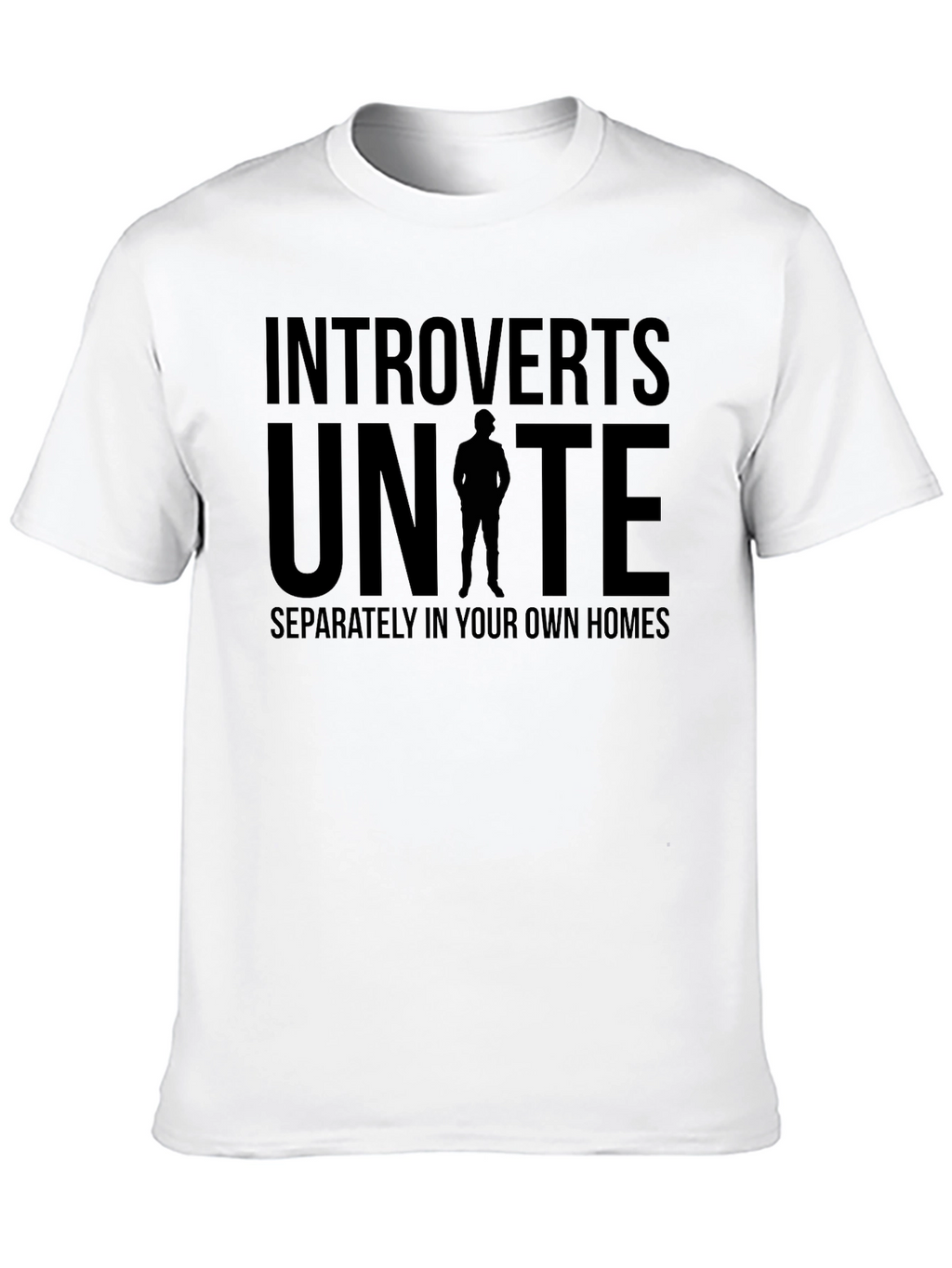 Introverts Unite T-Shirt: Separately At Home!