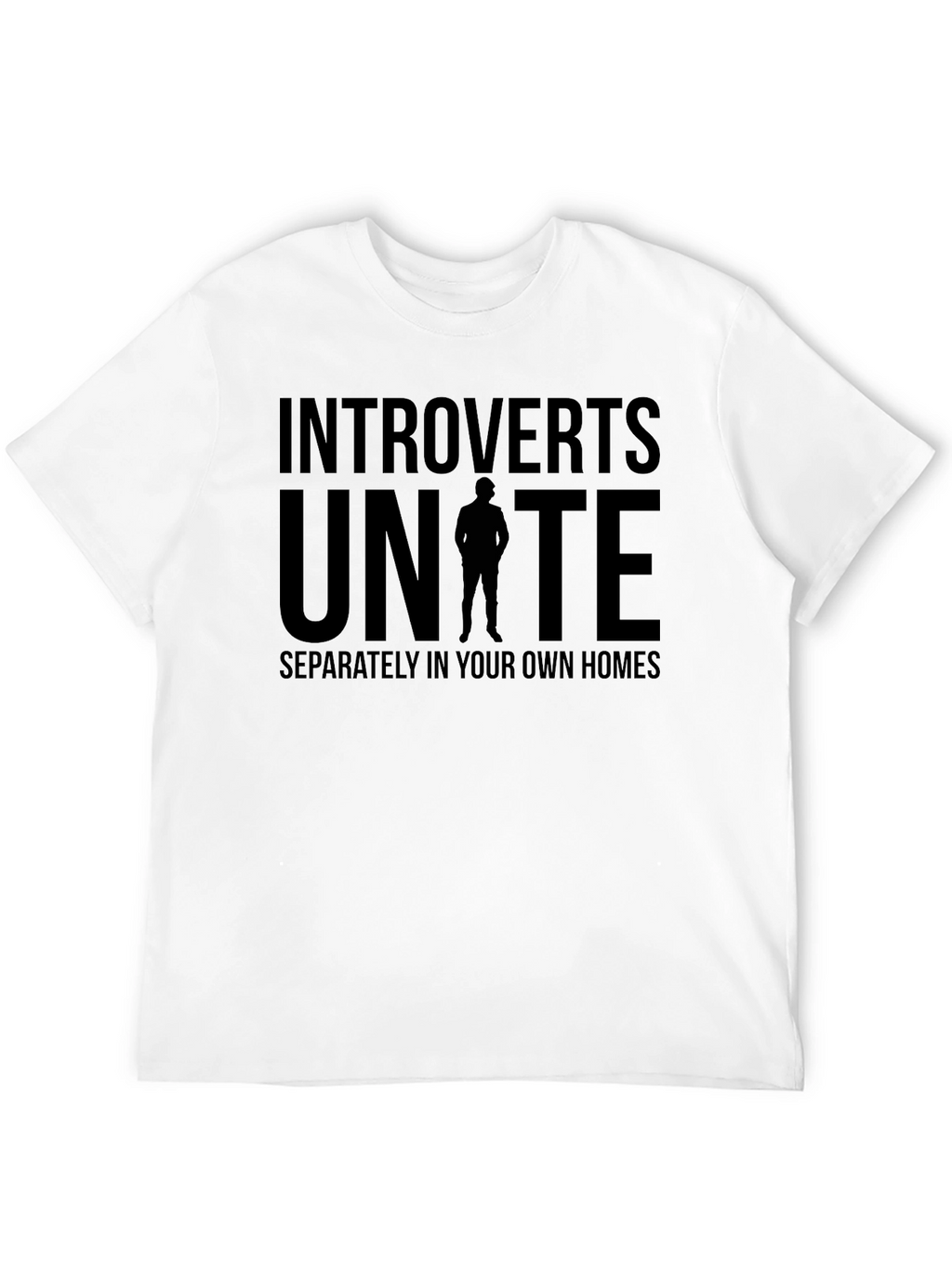 Introverts Unite T-Shirt: Separately At Home!