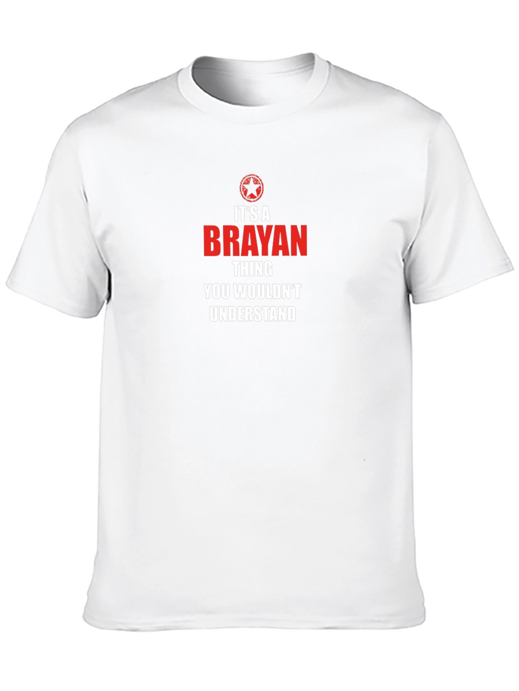 Brayan Thing You Wouldnt Understand T-Shirt