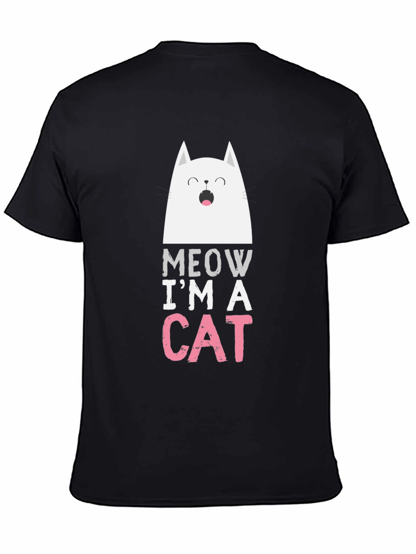 Meow Im A Cat T-Shirt - Funny Graphic Tee