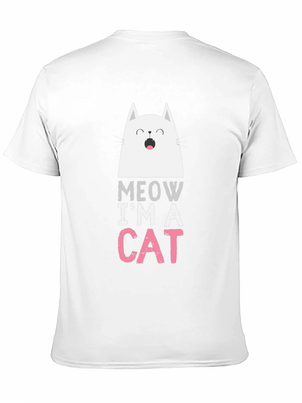 Meow Im A Cat T-Shirt - Funny Graphic Tee
