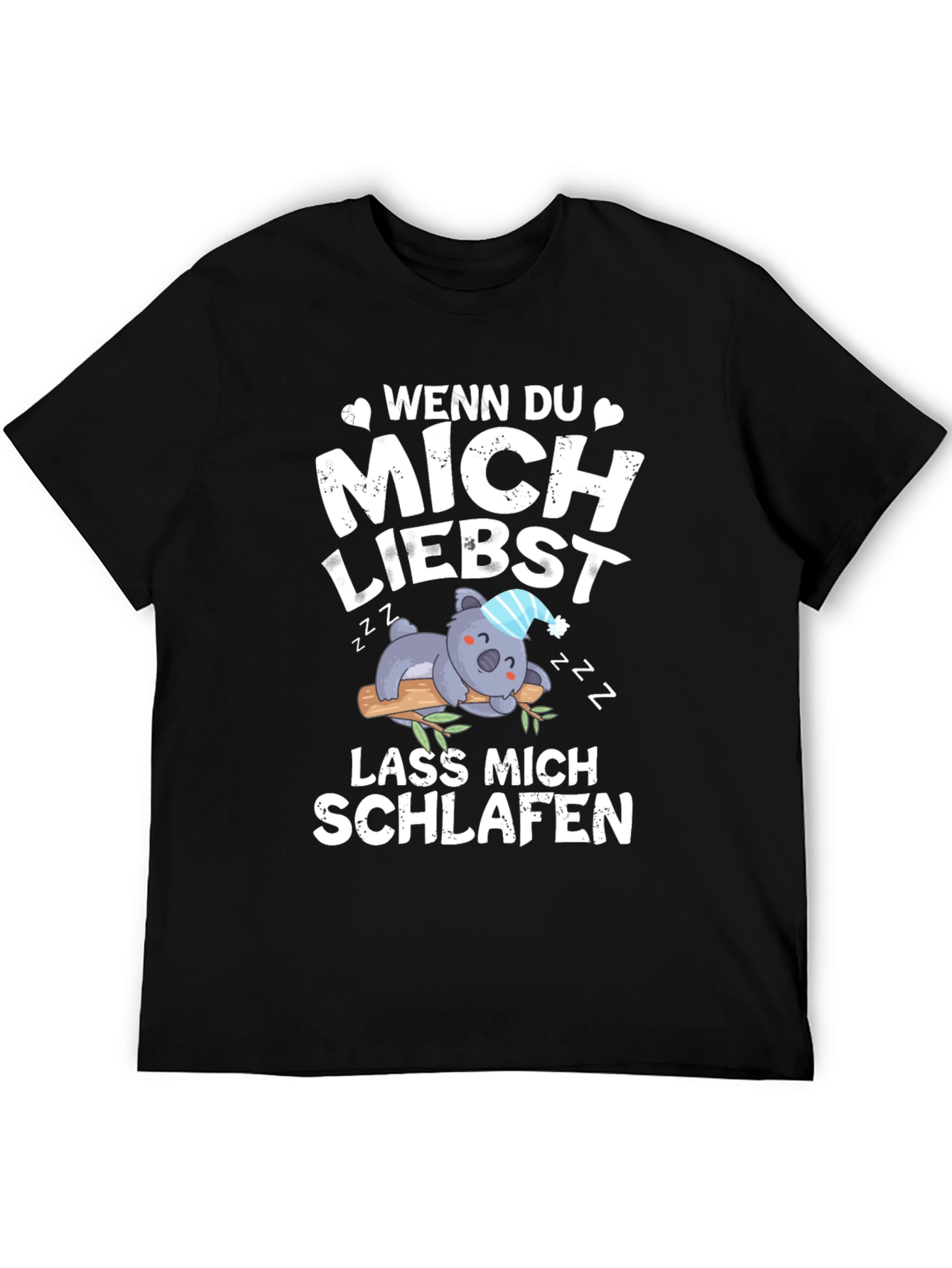 Wenn Du Mich Liebst - Koala T-Shirt