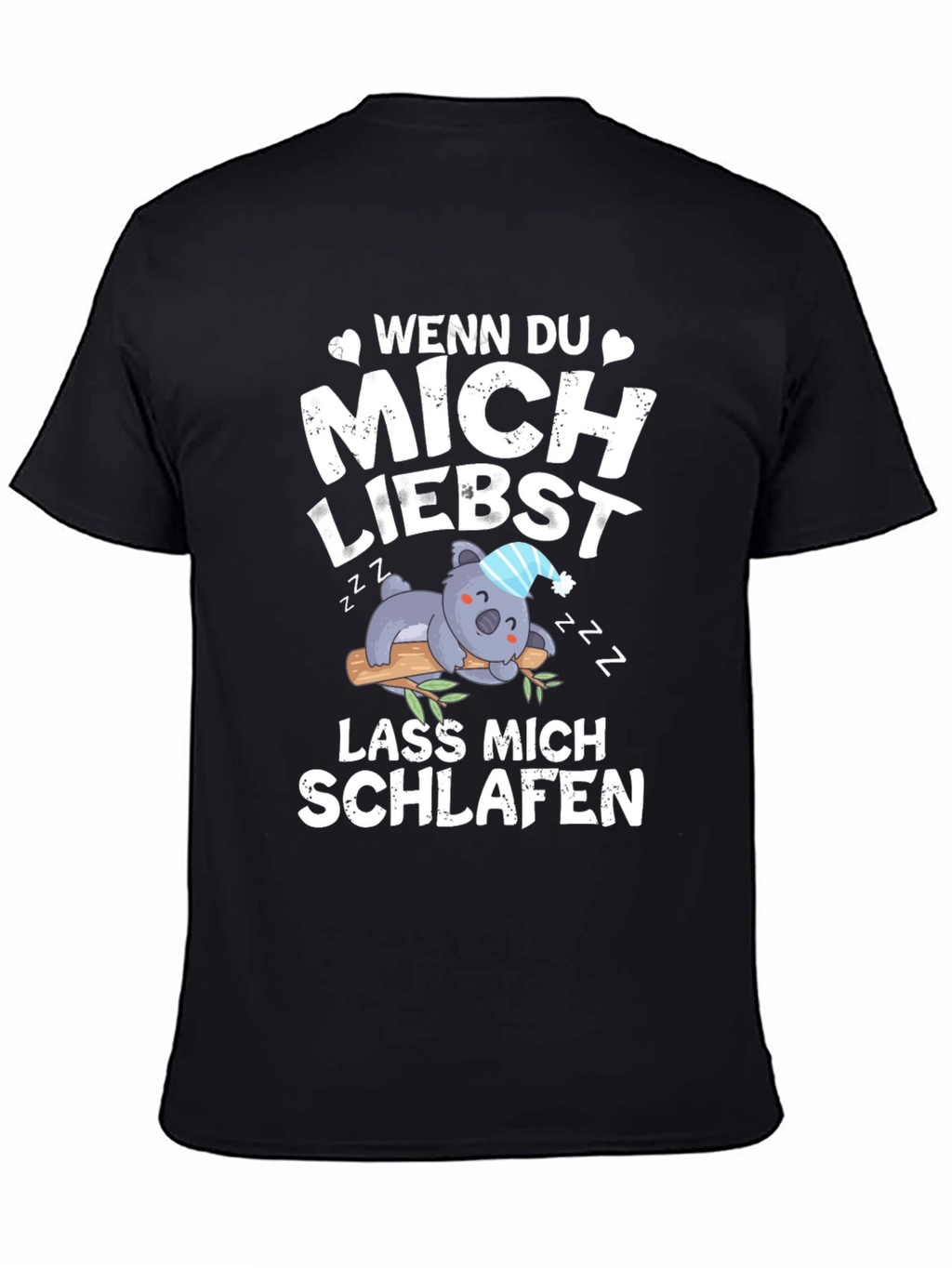 Wenn Du Mich Liebst - Koala T-Shirt