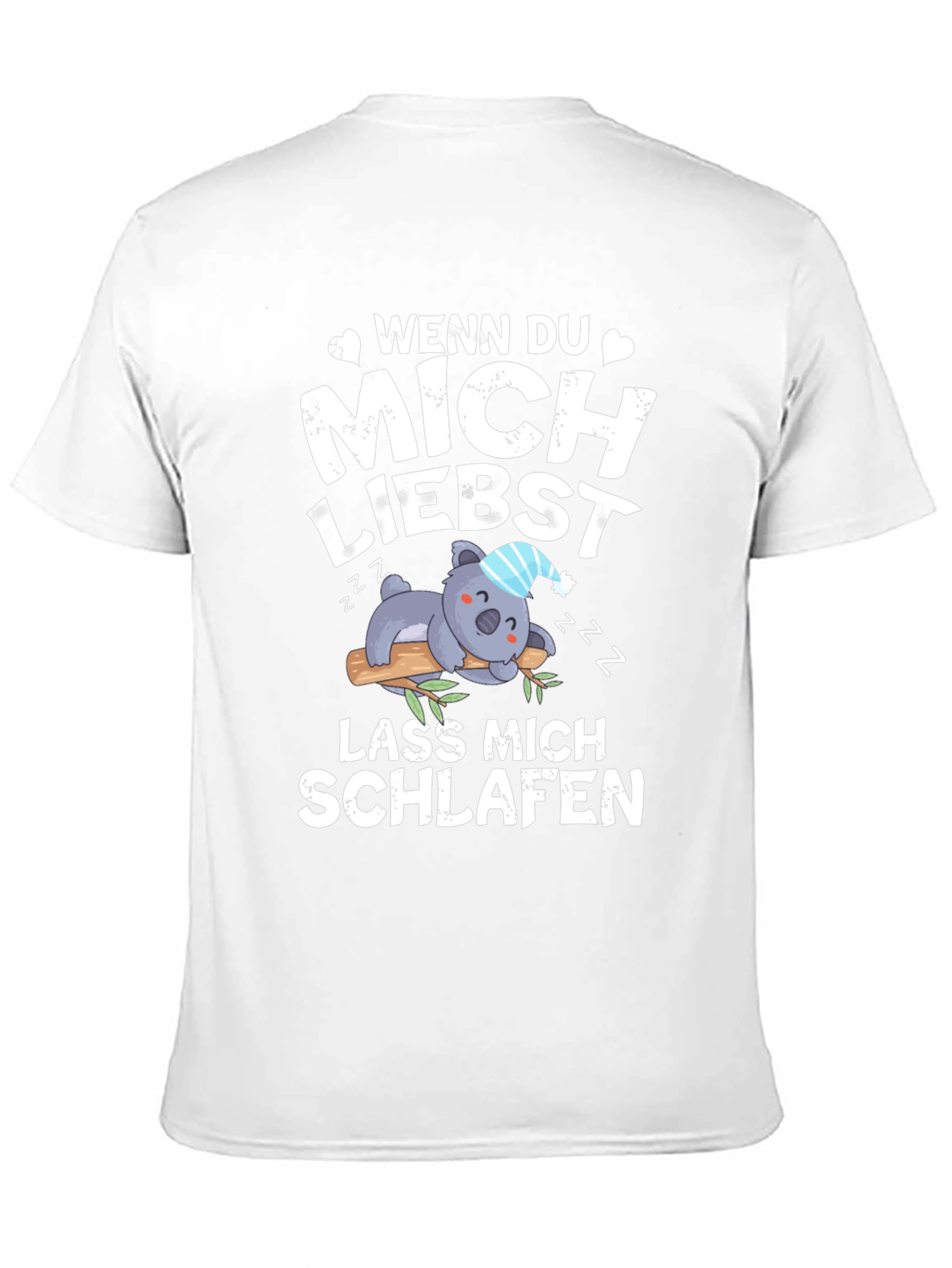 Wenn Du Mich Liebst - Koala T-Shirt