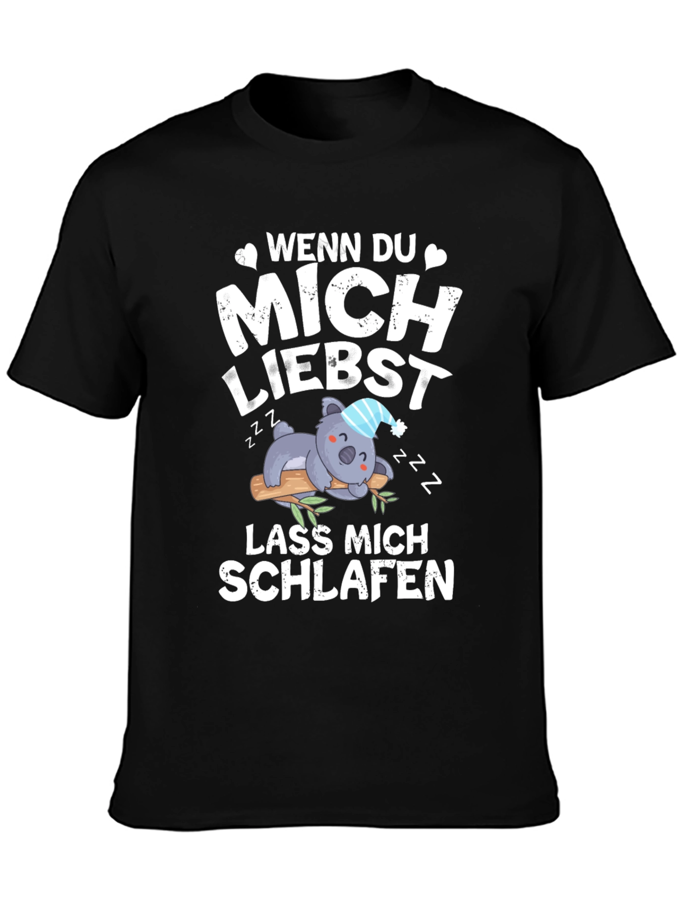 Wenn Du Mich Liebst - Koala T-Shirt