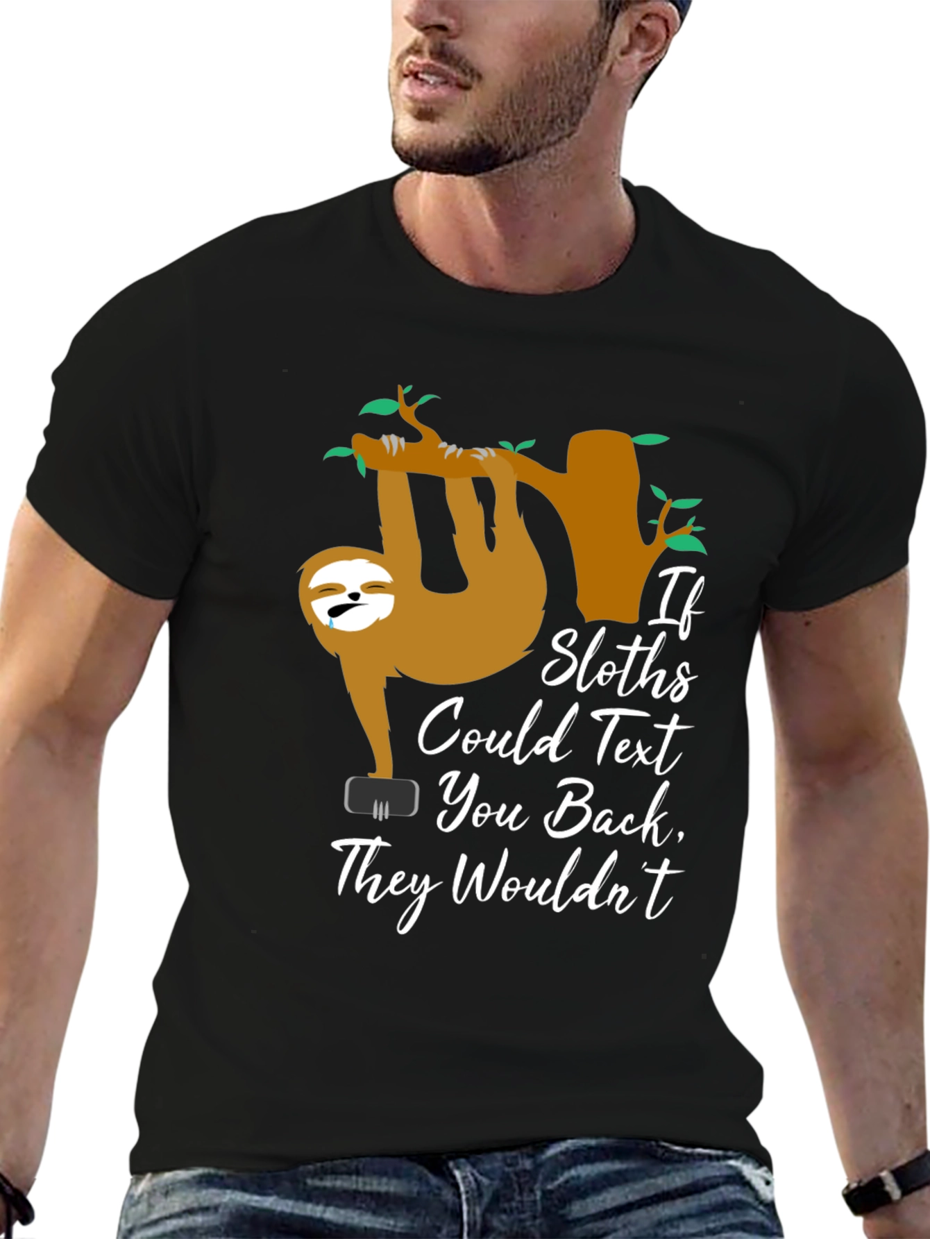 If Sloths Could Text - Funny Graphic T-Shirt