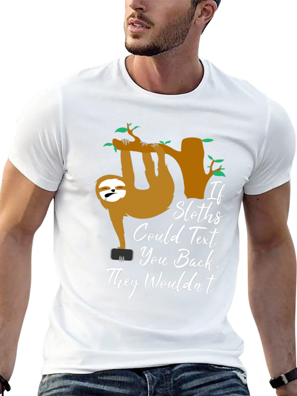 If Sloths Could Text - Funny Graphic T-Shirt