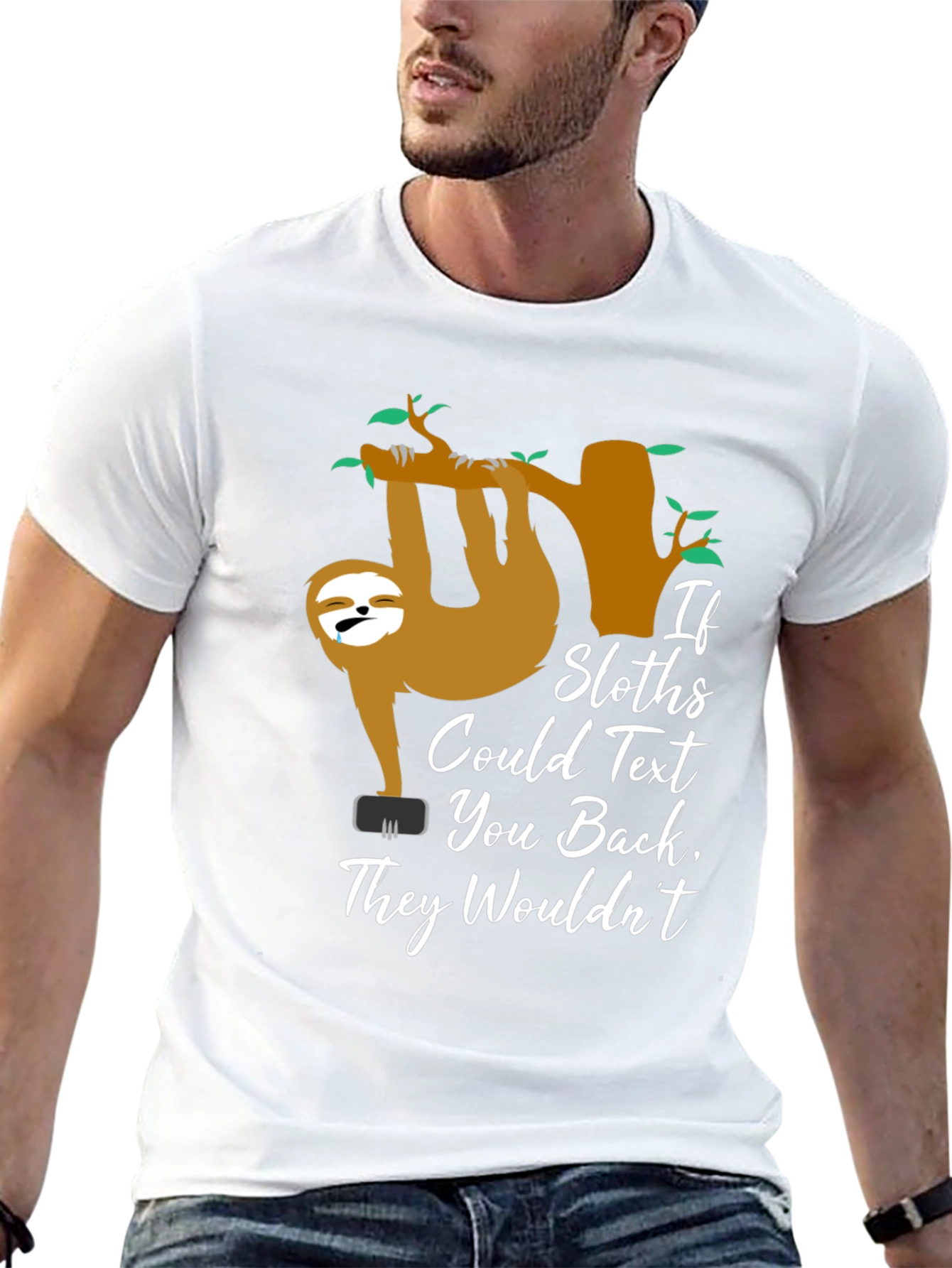 If Sloths Could Text - Funny Graphic T-Shirt
