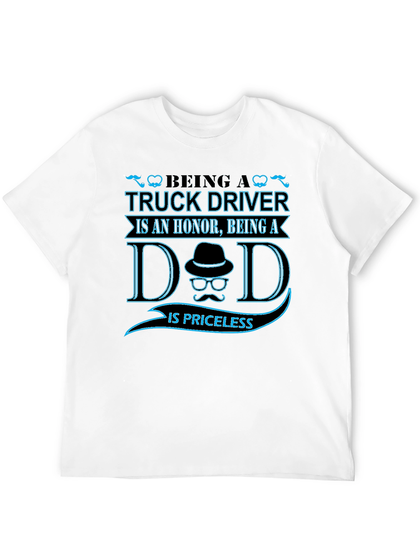 Truck Driver Dad T-Shirt - Honor & Priceless